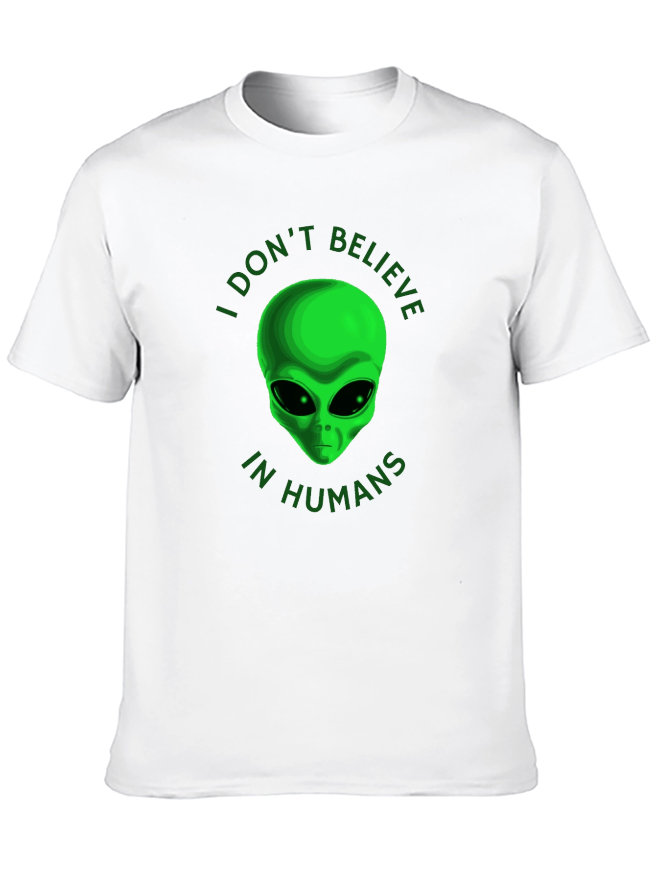 I Dont Believe in Humans Alien T-Shirt