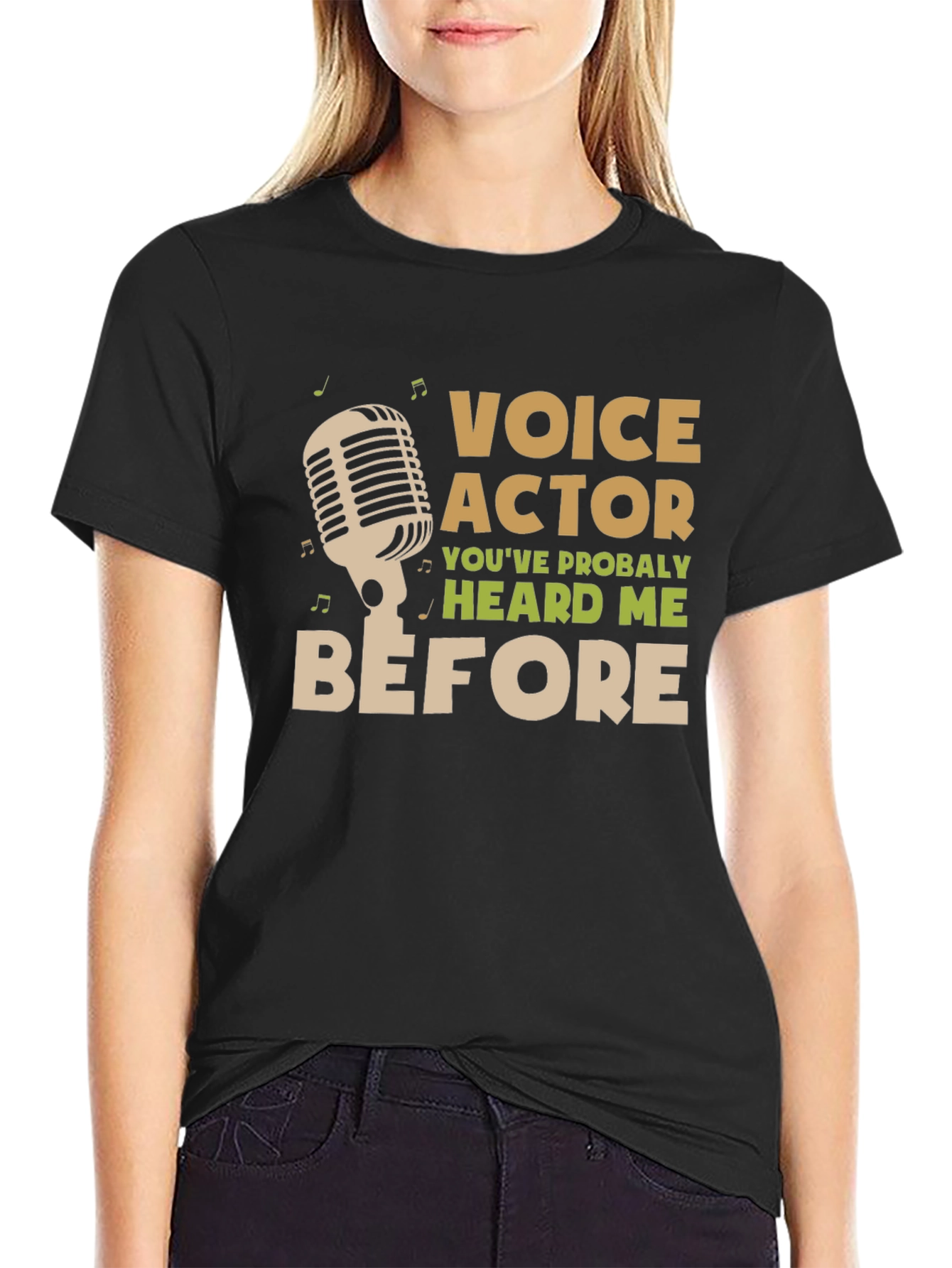 Voice Actor T-Shirt - Youve Probably Heard Me Before