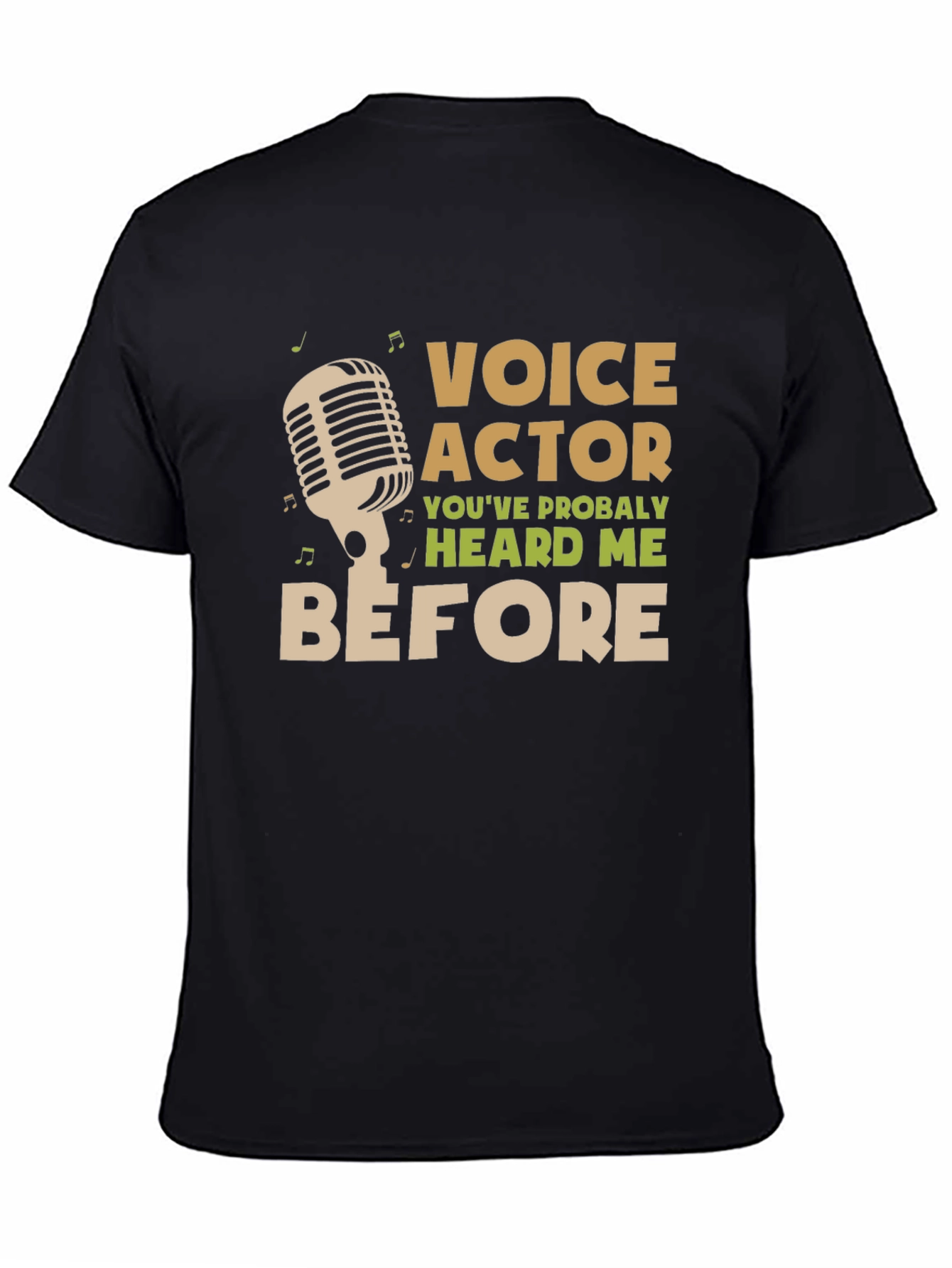 Voice Actor T-Shirt - Youve Probably Heard Me Before