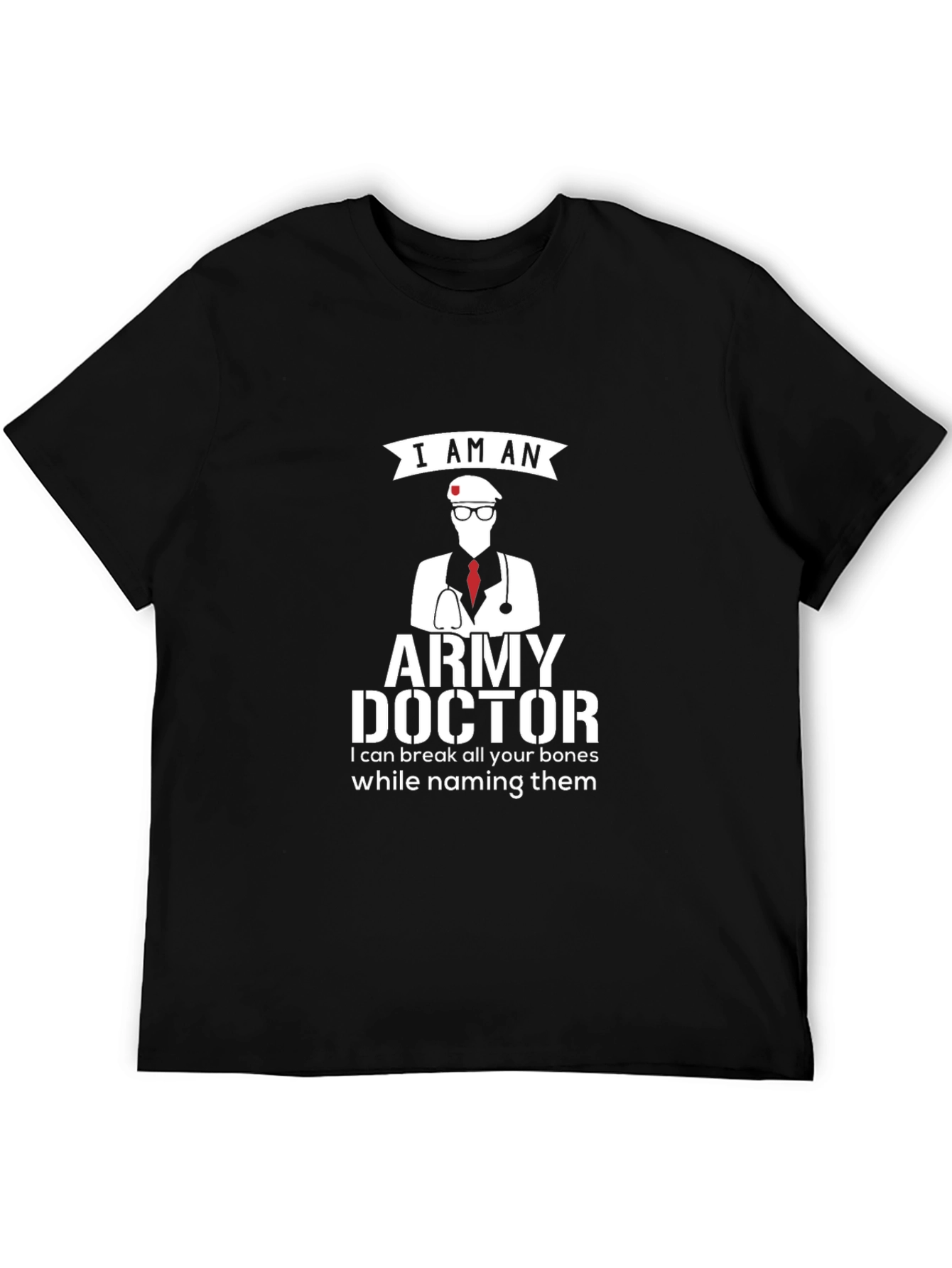Army Doctor T-Shirt - Humorous Military Medical Tee