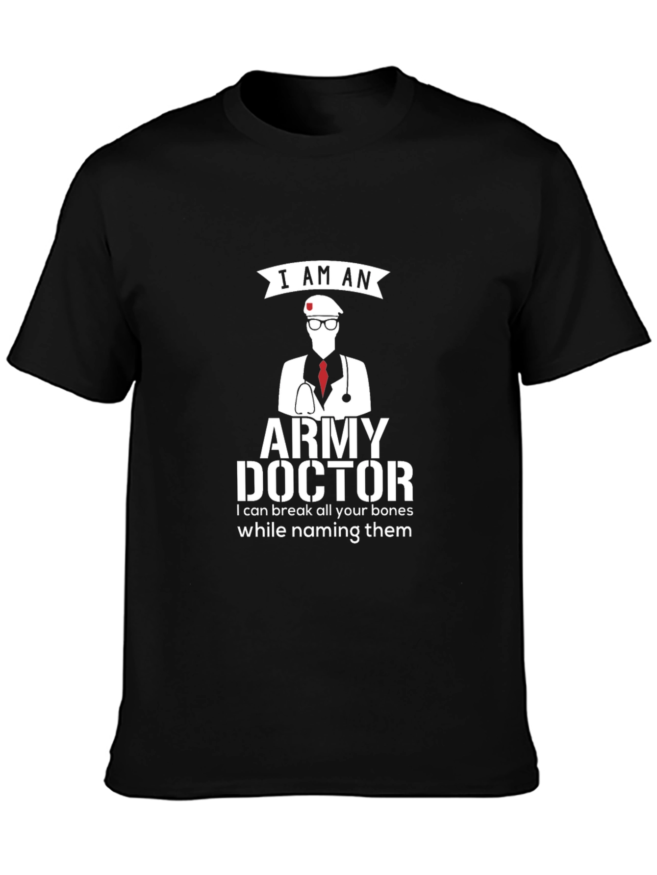 Army Doctor T-Shirt - Humorous Military Medical Tee