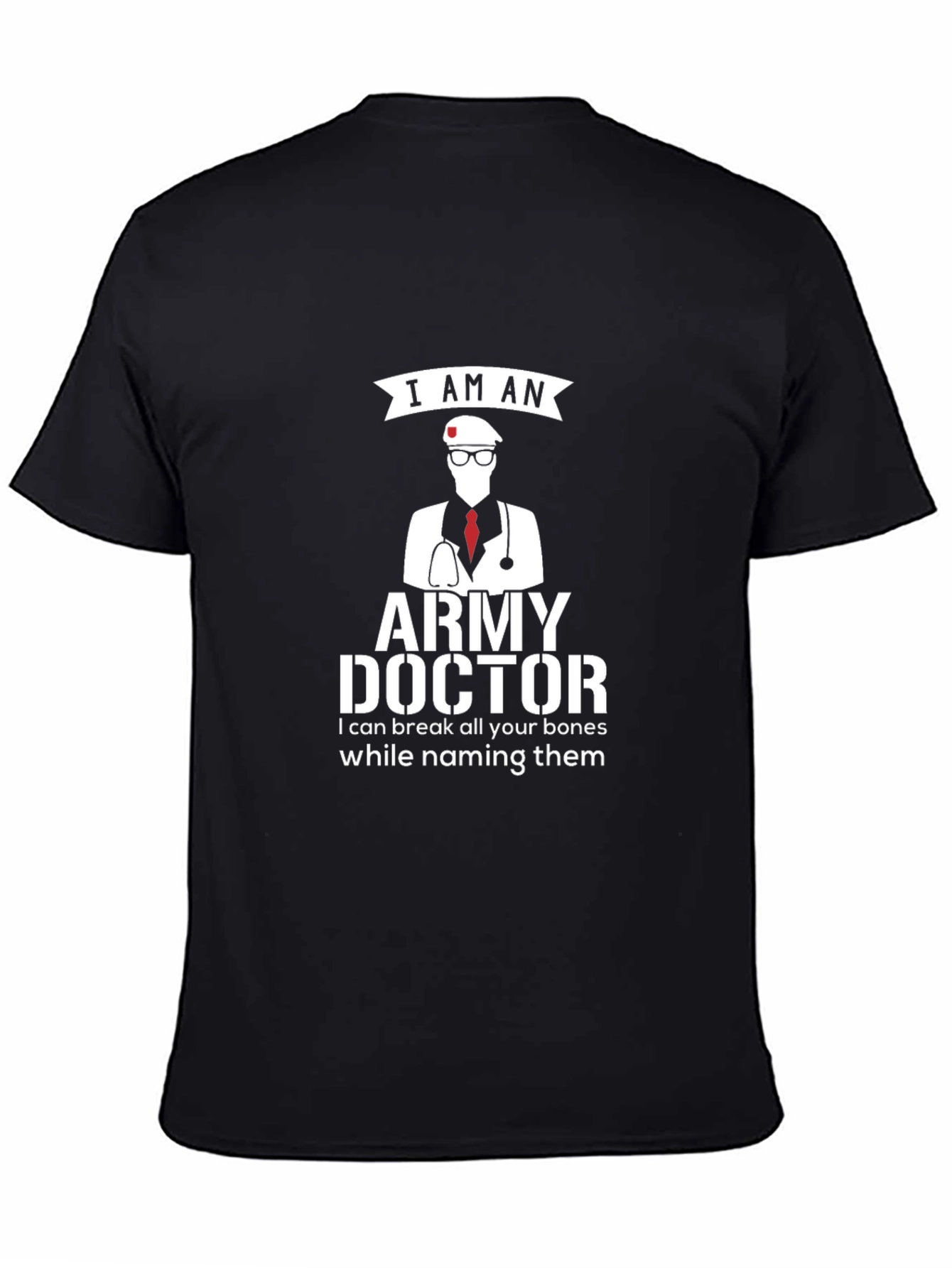 Army Doctor T-Shirt - Humorous Military Medical Tee