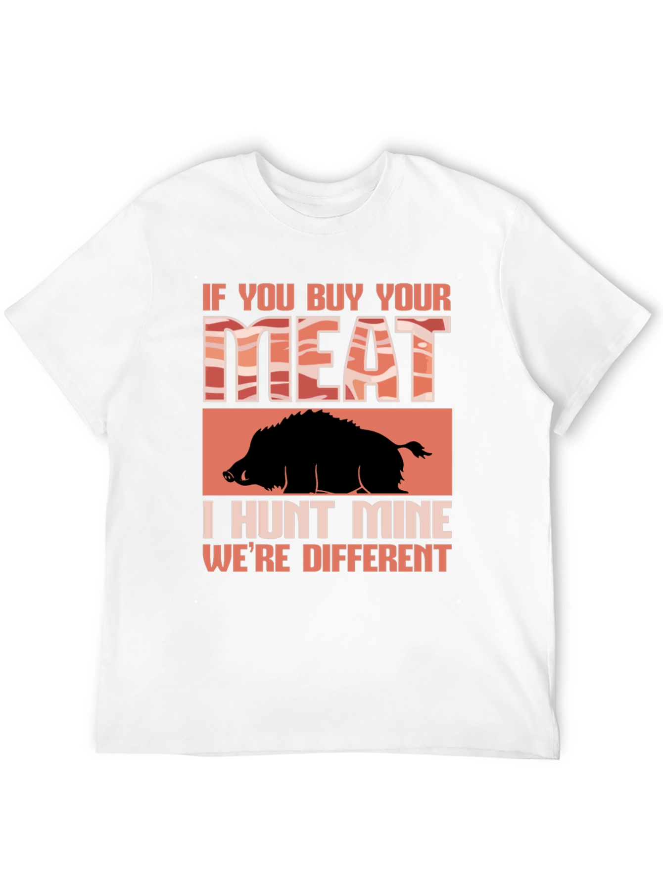 Hunt Your Own Meat T-Shirt