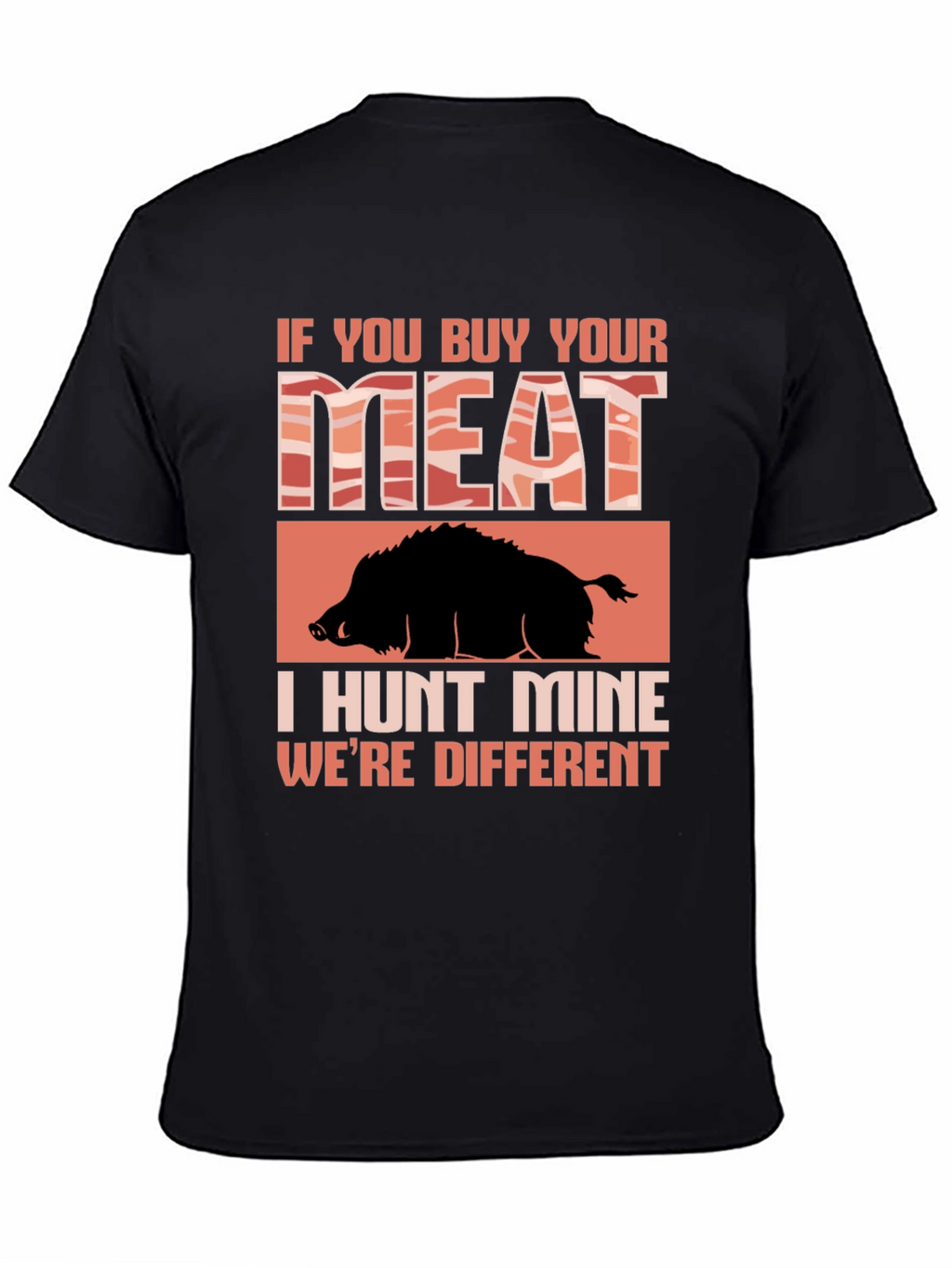 Hunt Your Own Meat T-Shirt