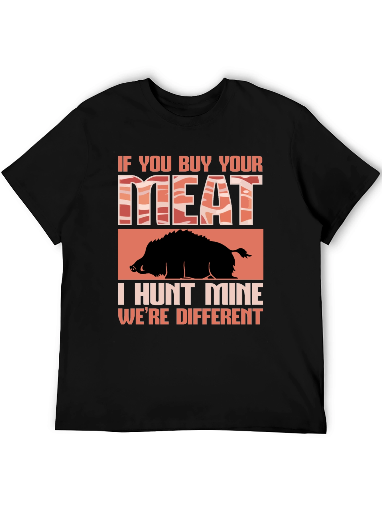 Hunt Your Own Meat T-Shirt