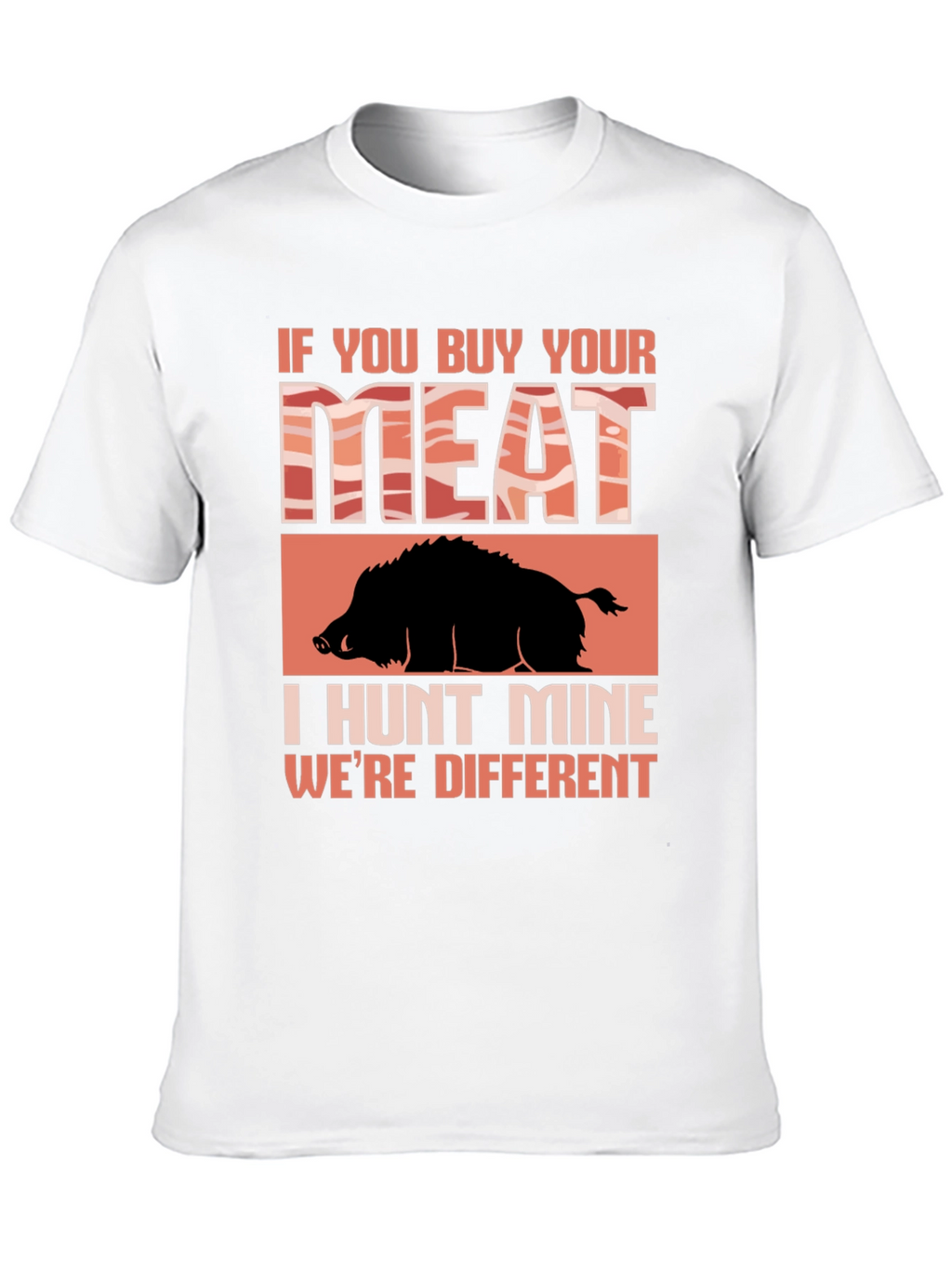 Hunt Your Own Meat T-Shirt