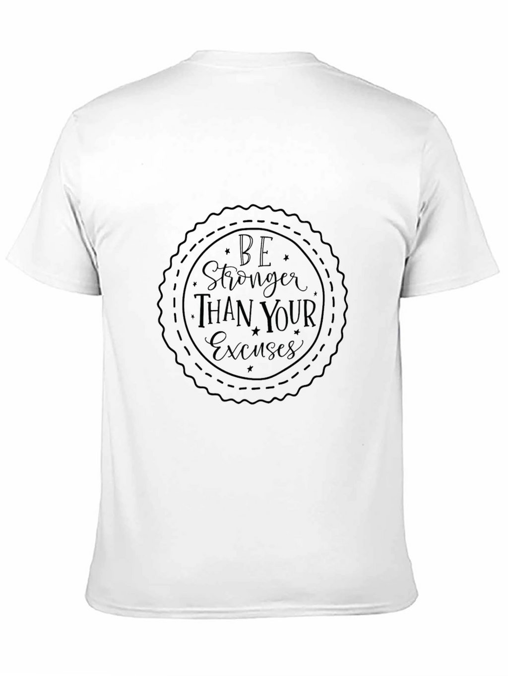 Motivational Black Tee: Be Stronger Than Your Excuses