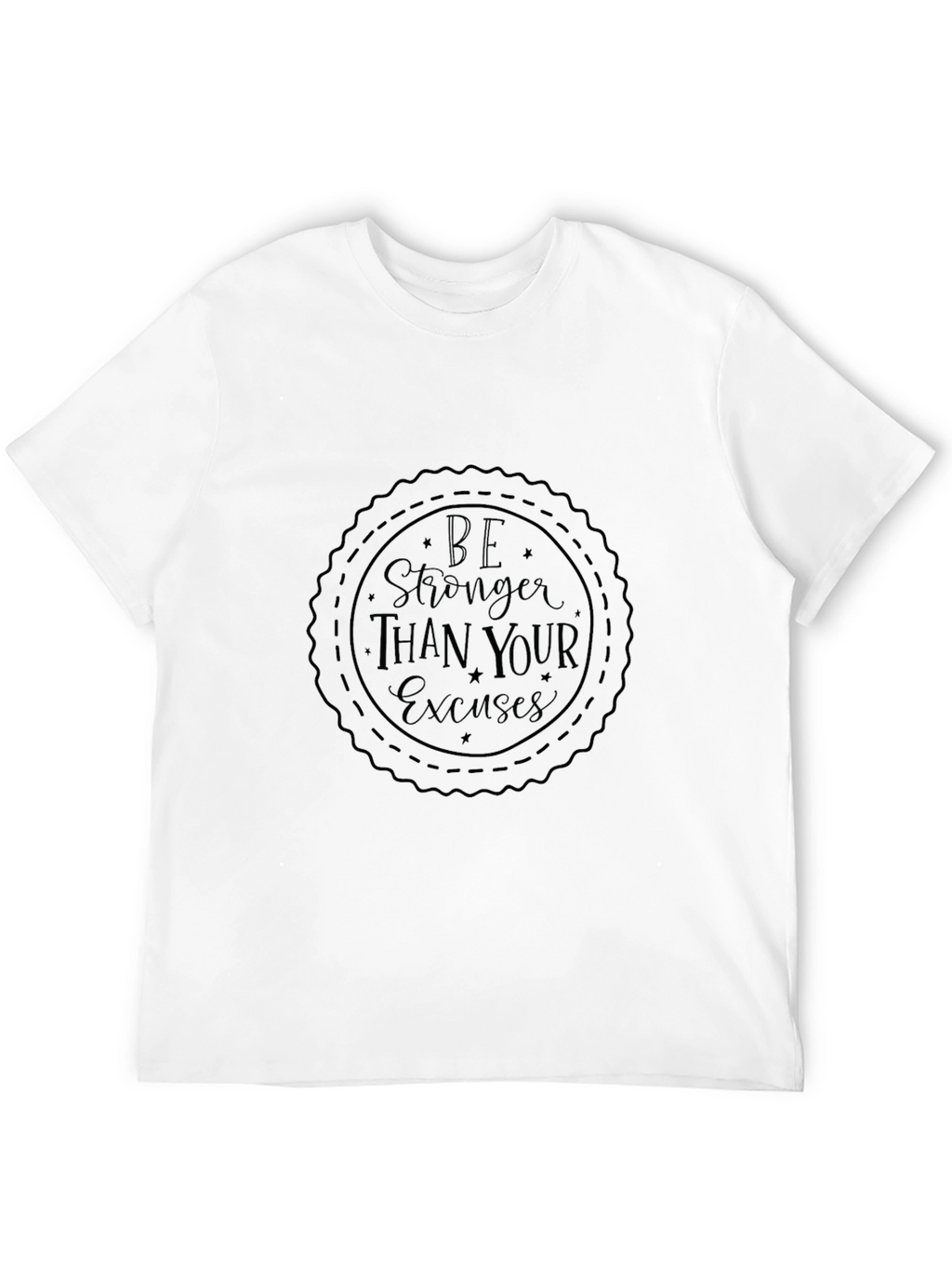 Motivational Black Tee: Be Stronger Than Your Excuses