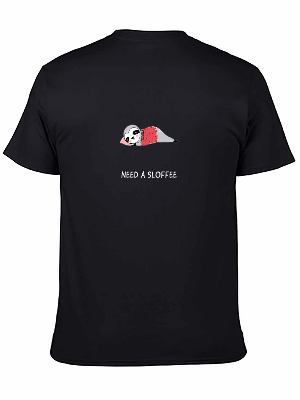 Need A Sloffee Sloth T-Shirt