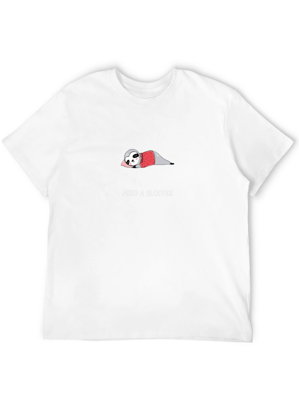 Need A Sloffee Sloth T-Shirt