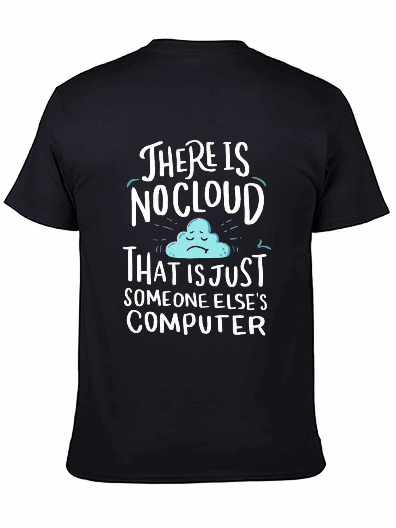 Humorous No Cloud Graphic Tee