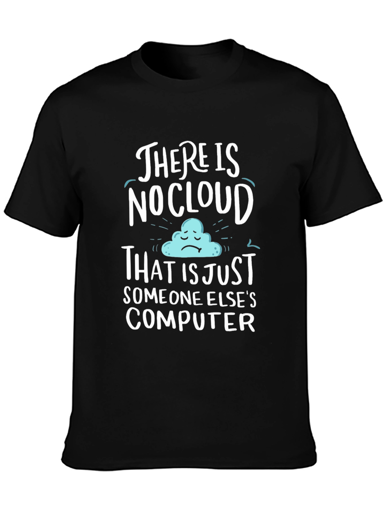 Humorous No Cloud Graphic Tee