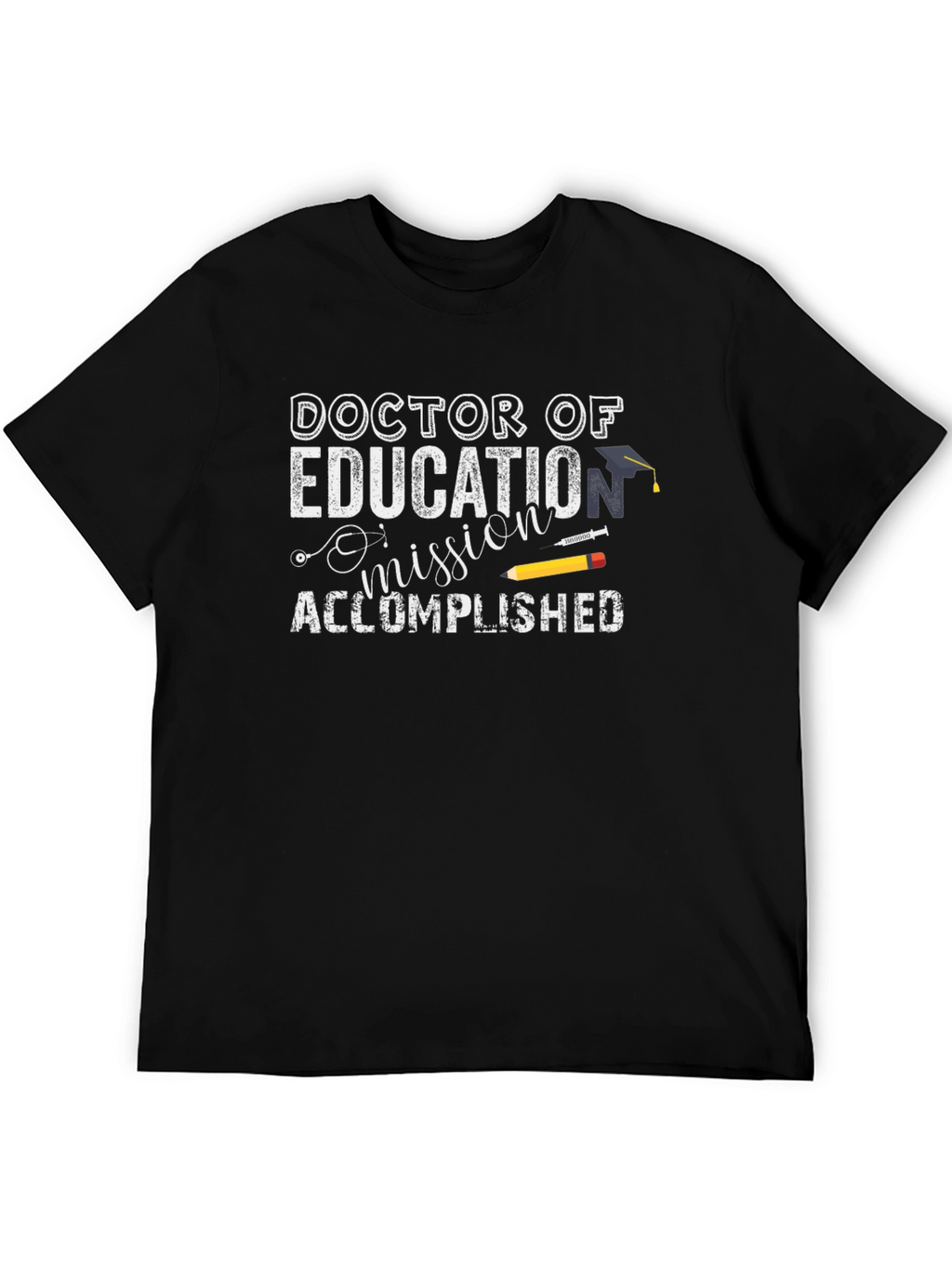 Doctor of Education Mission Accomplished T-Shirt