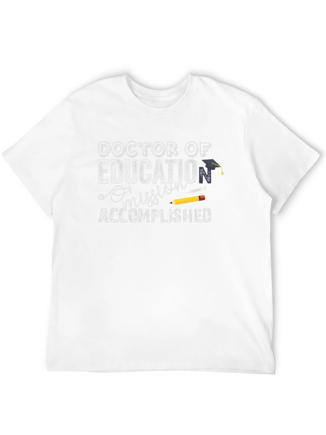 Doctor of Education Mission Accomplished T-Shirt