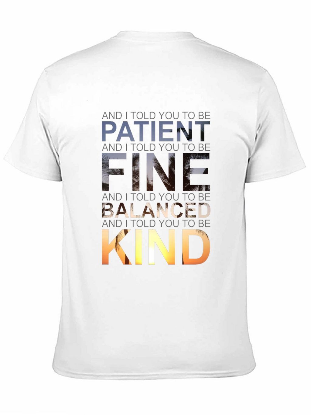 Patient Fine Balanced Kind Graphic Tee