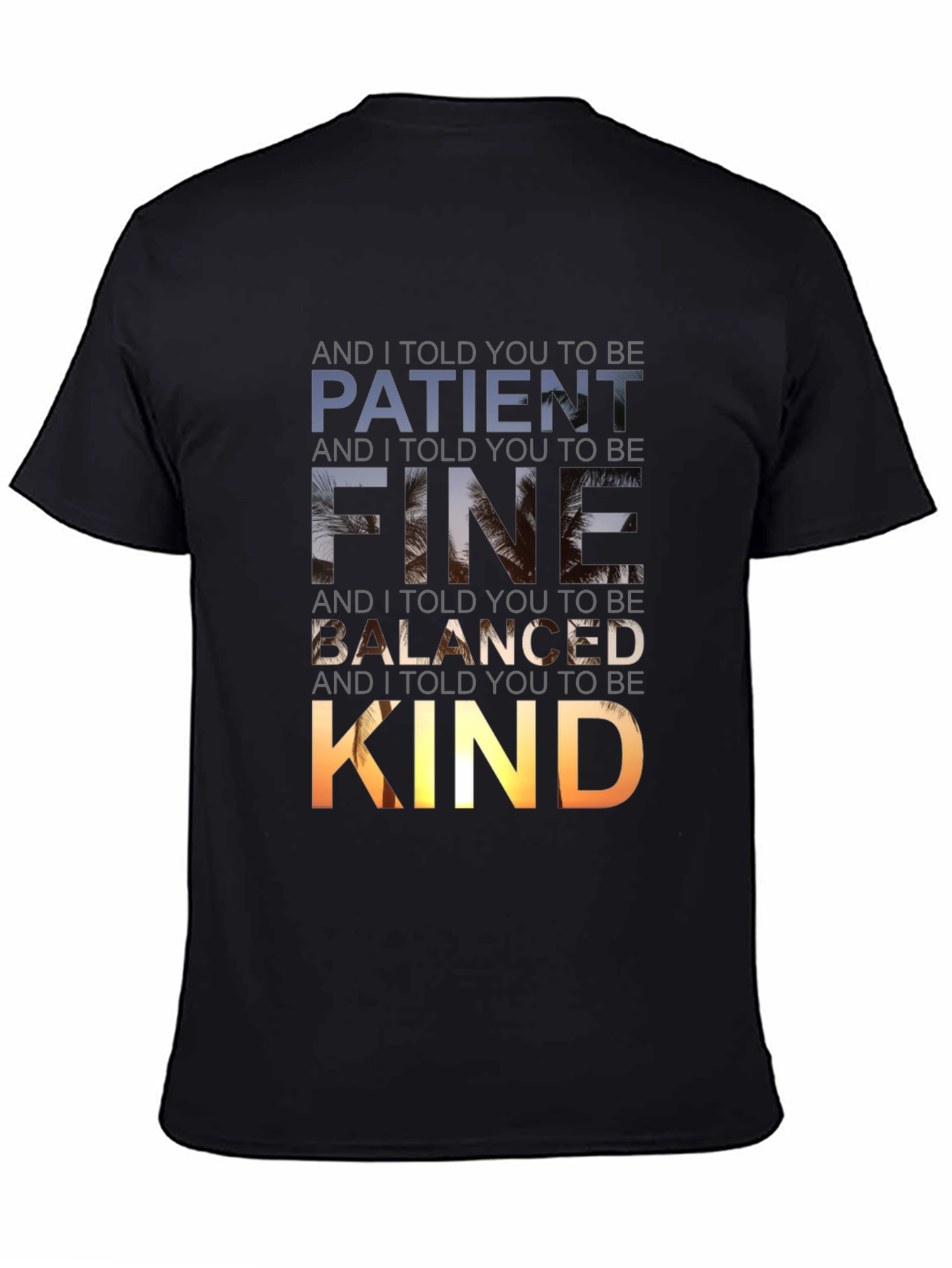 Patient Fine Balanced Kind Graphic Tee