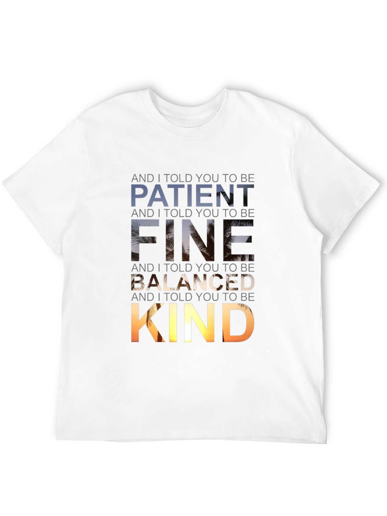 Patient Fine Balanced Kind Graphic Tee