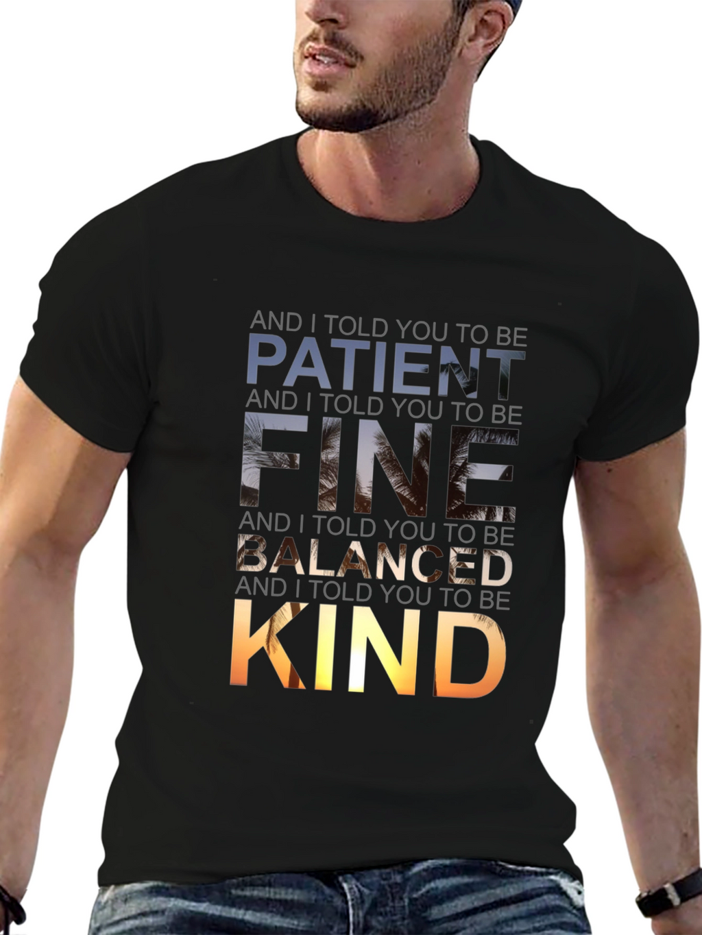Patient Fine Balanced Kind Graphic Tee