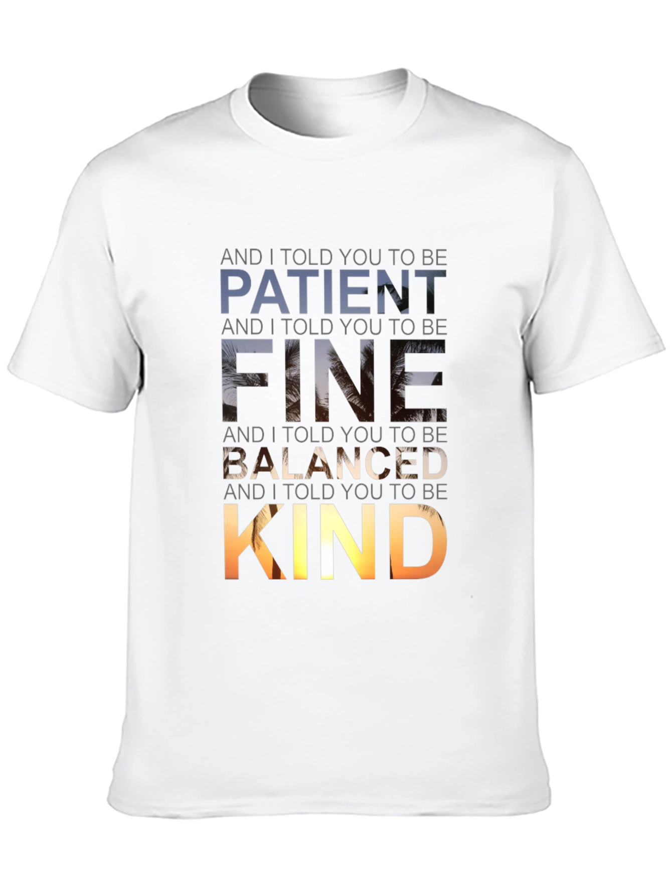 Patient Fine Balanced Kind Graphic Tee
