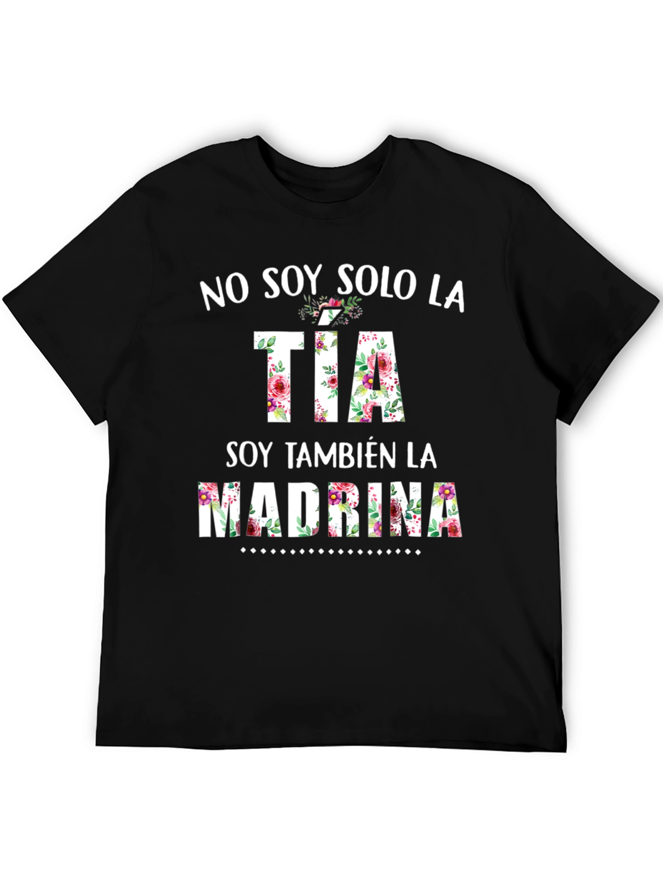 Fun Floral No Soy Solo La Tía Graphic Tee