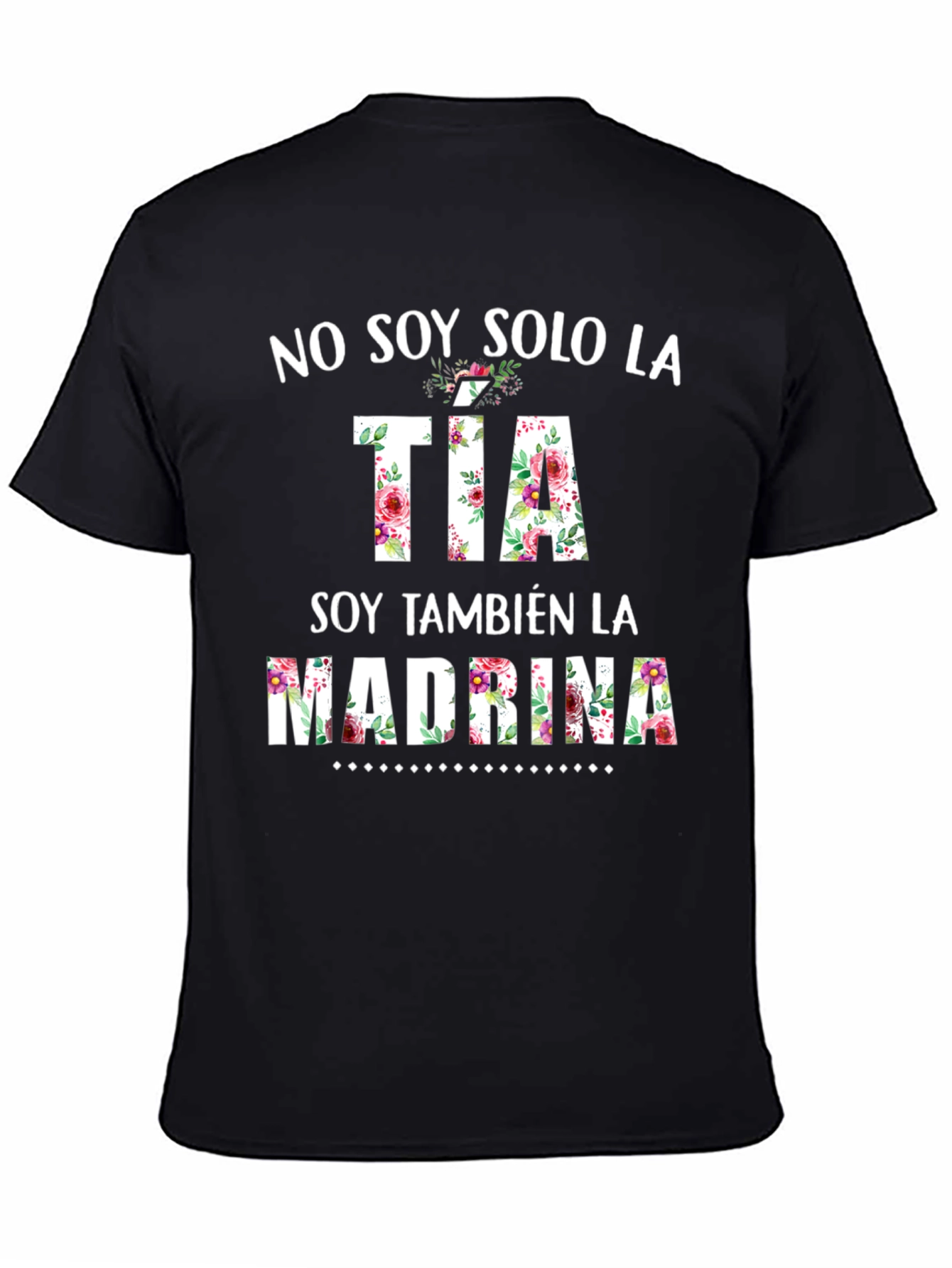 Fun Floral No Soy Solo La Tía Graphic Tee