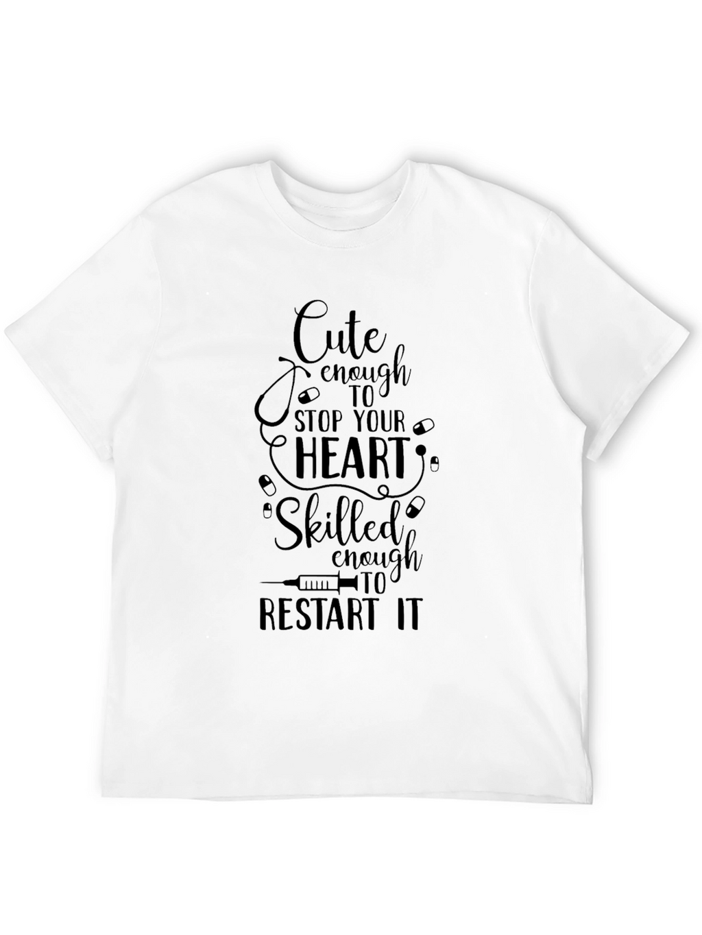 Cute Nurse T-Shirt: Stop & Restart Heart