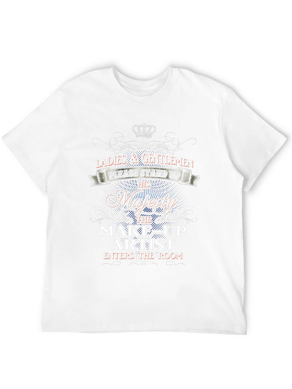 Majesty Make-up Artist T-Shirt