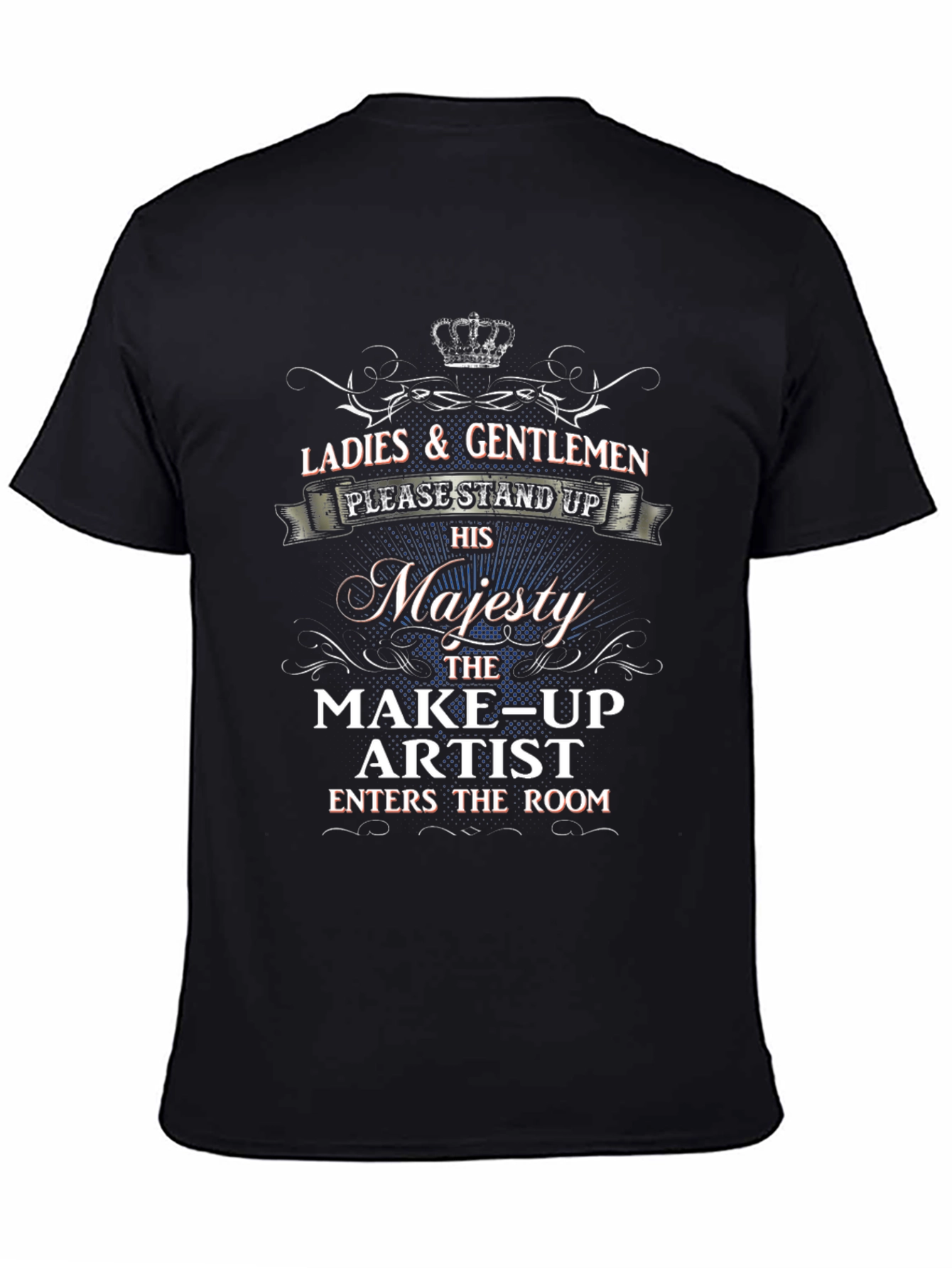 Majesty Make-up Artist T-Shirt