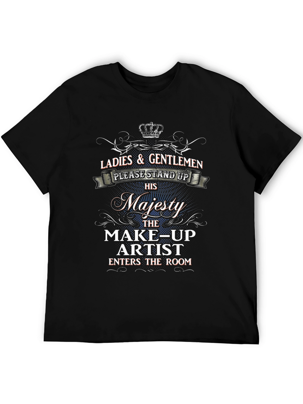 Majesty Make-up Artist T-Shirt