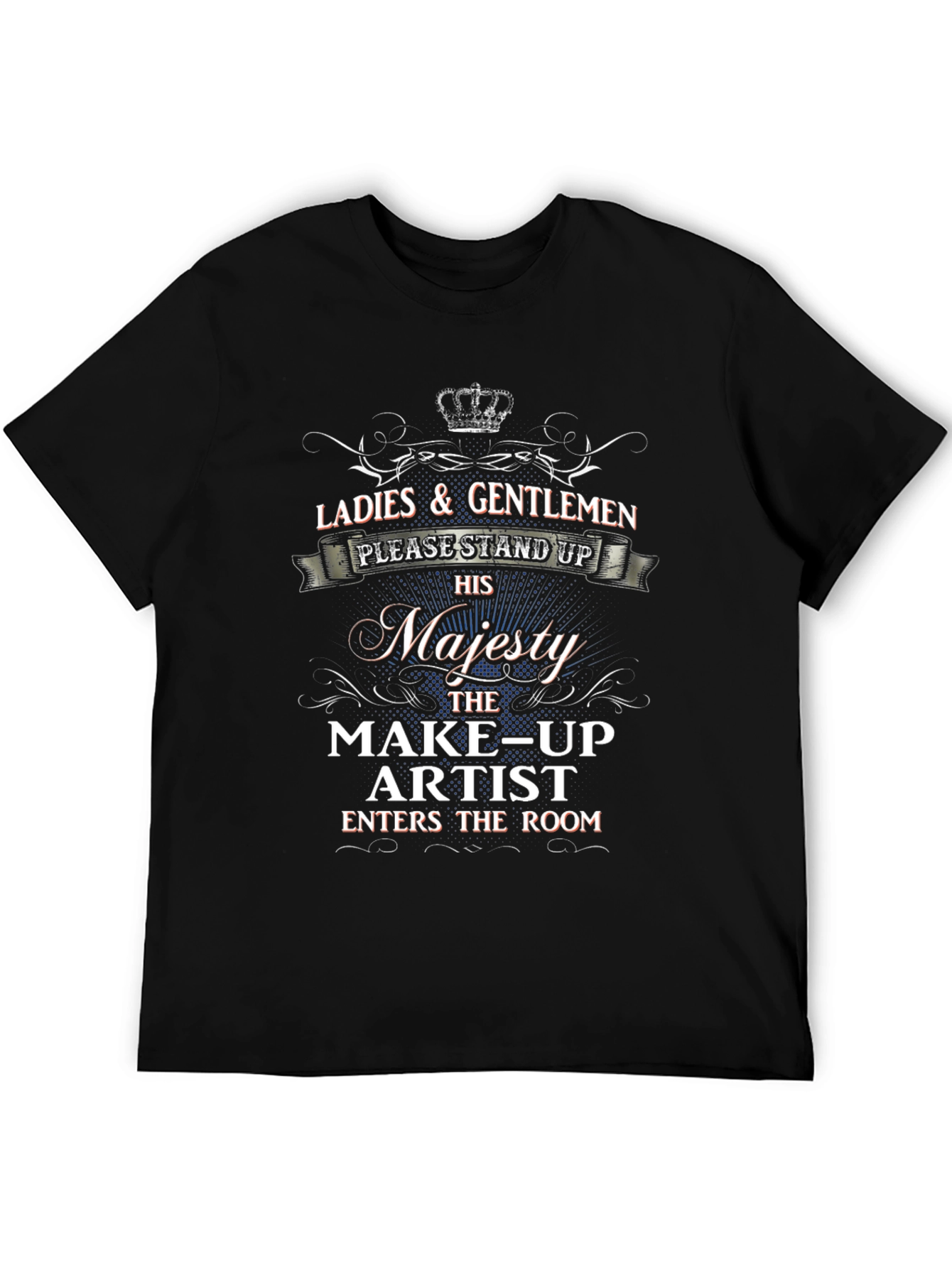 Majesty Make-up Artist T-Shirt