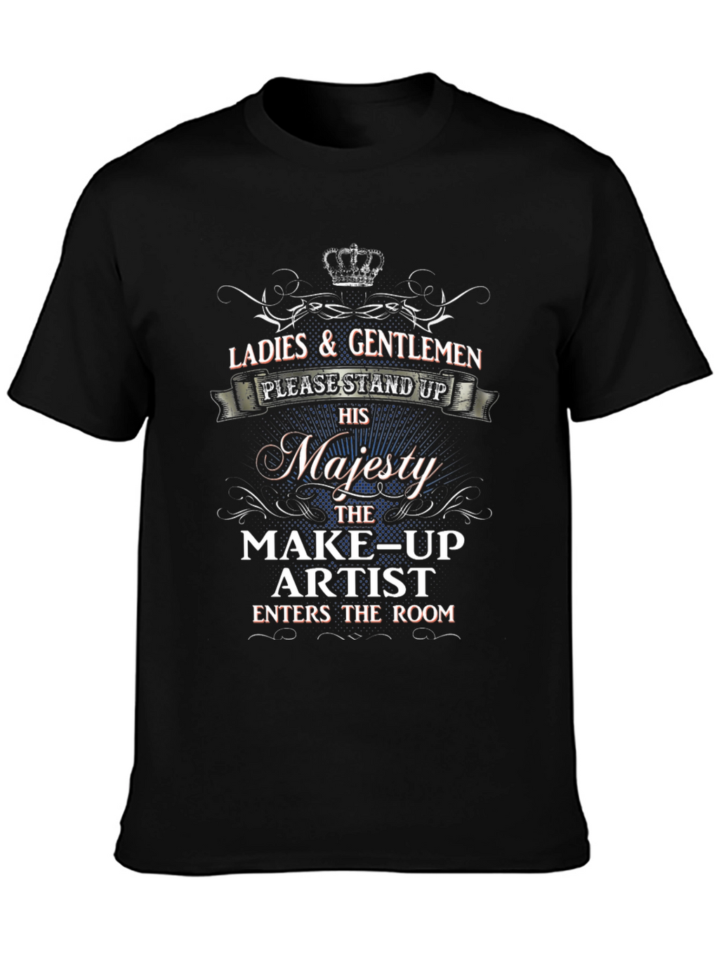 Majesty Make-up Artist T-Shirt