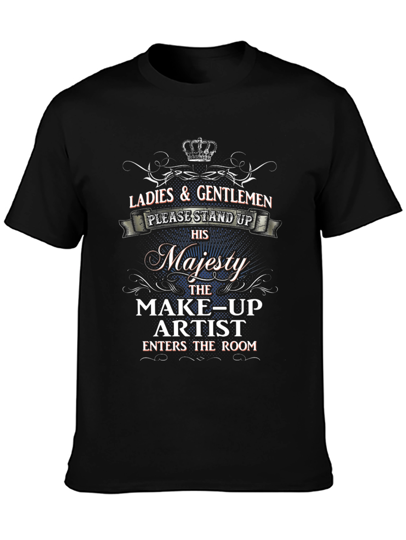 Majesty Make-up Artist T-Shirt