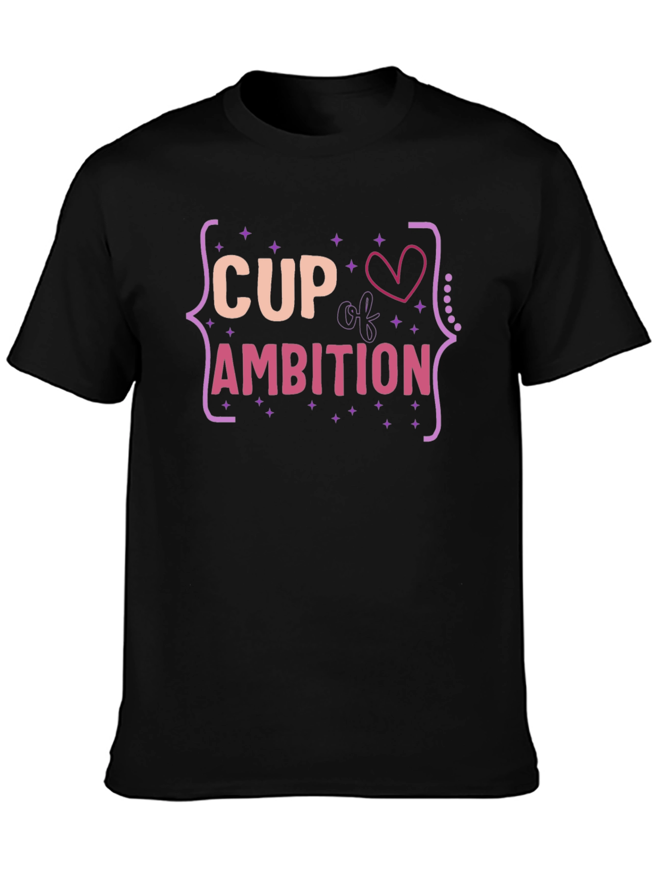 Cup of Ambition T-Shirt - Fun Graphic Tee