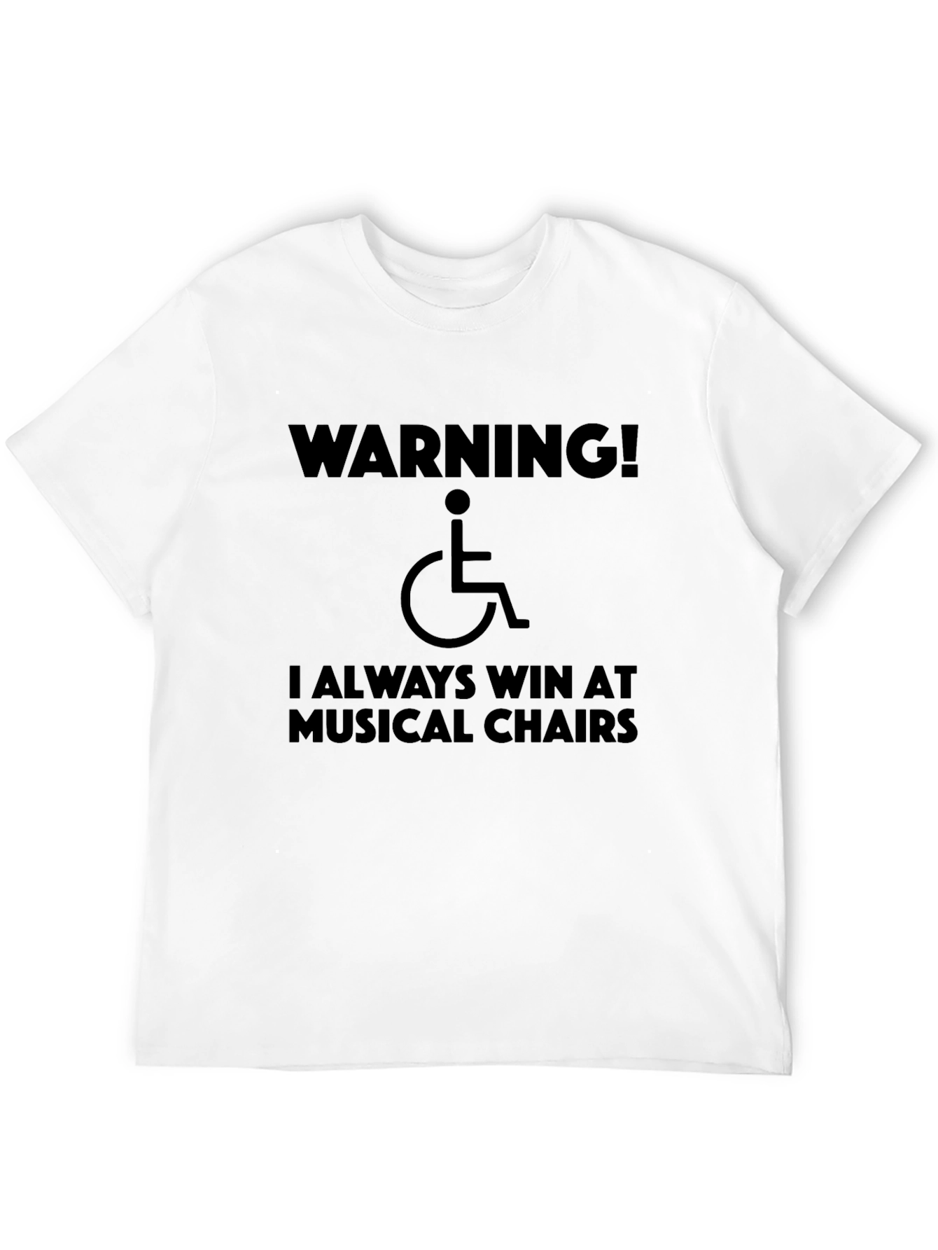 Warning! I Always Win at Musical Chairs T-Shirt