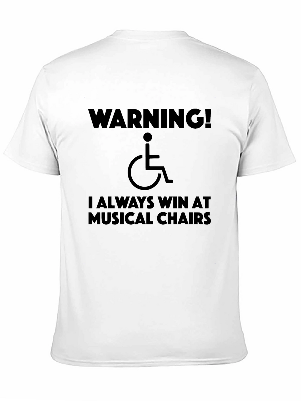 Warning! I Always Win at Musical Chairs T-Shirt