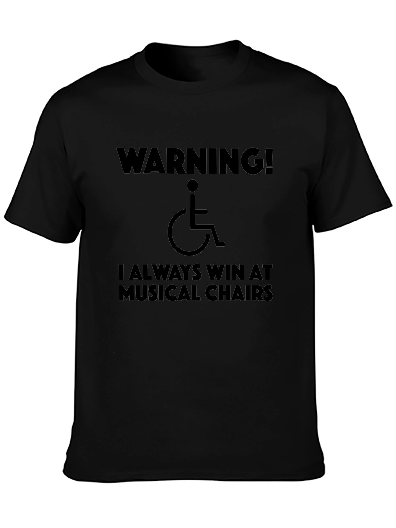 Warning! I Always Win at Musical Chairs T-Shirt