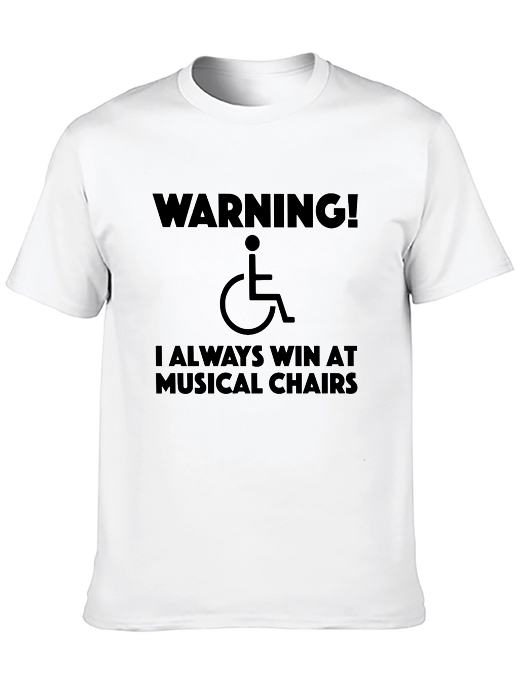 Warning! I Always Win at Musical Chairs T-Shirt