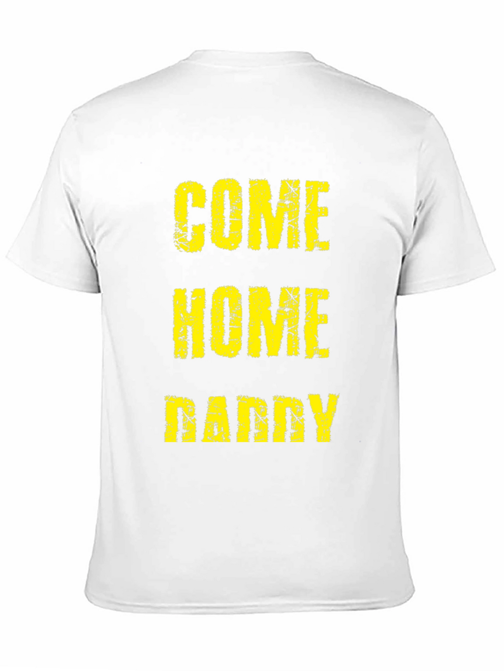 Come Home Daddy Tee - Black Graphic T-Shirt