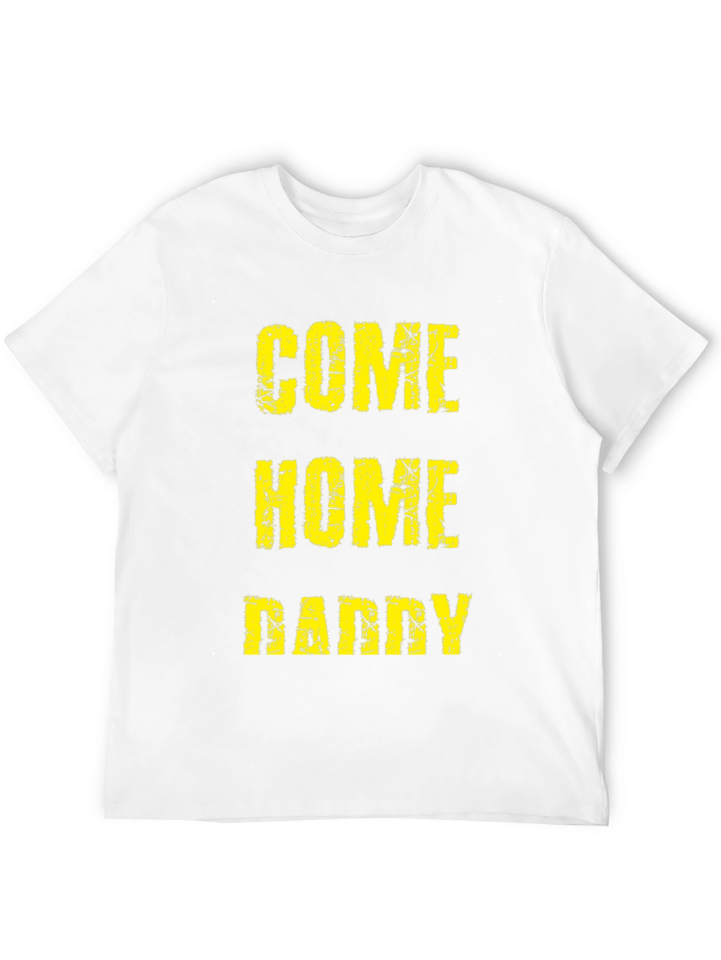 Come Home Daddy Tee - Black Graphic T-Shirt