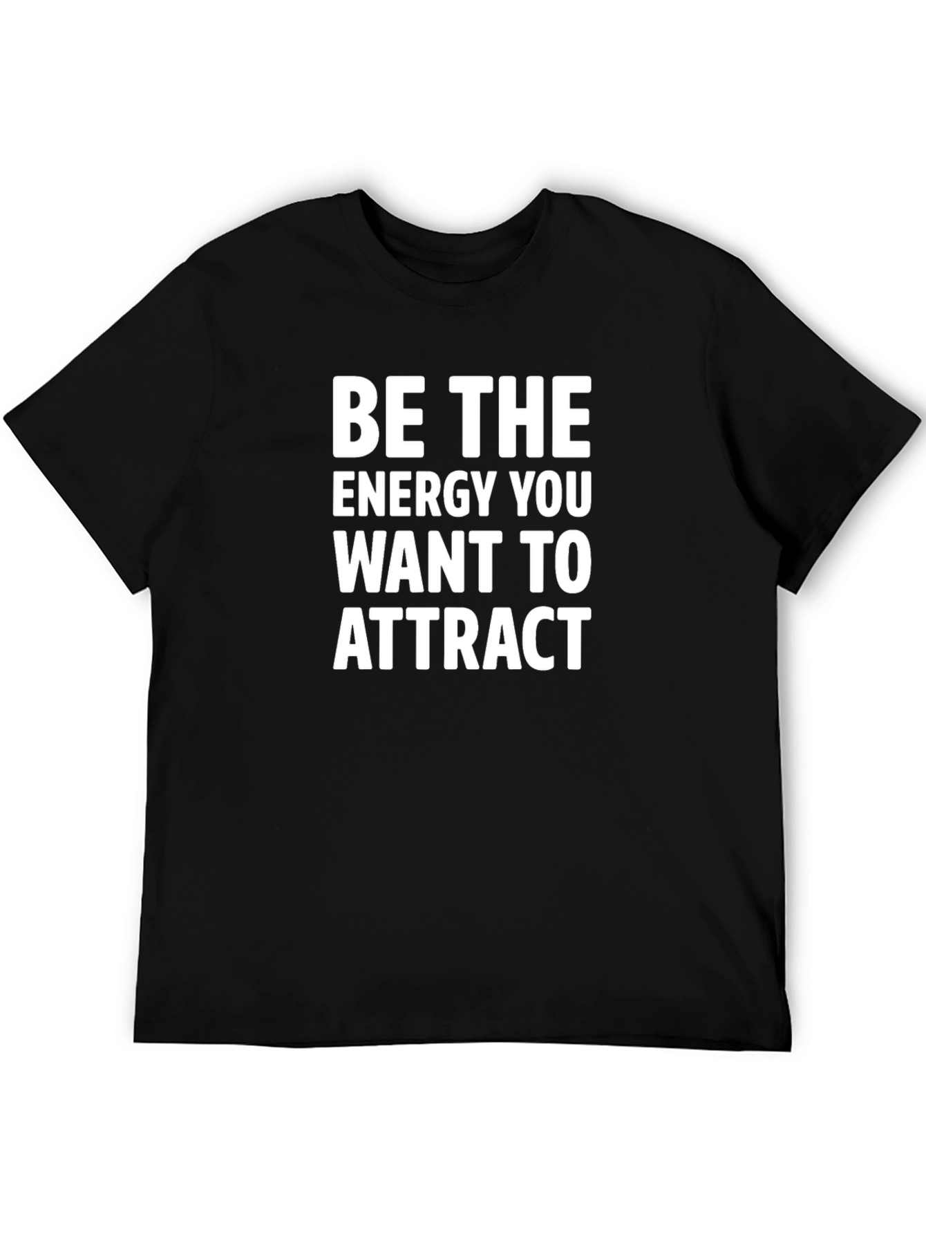 Be The Energy T-Shirt - Motivational Graphic Tee