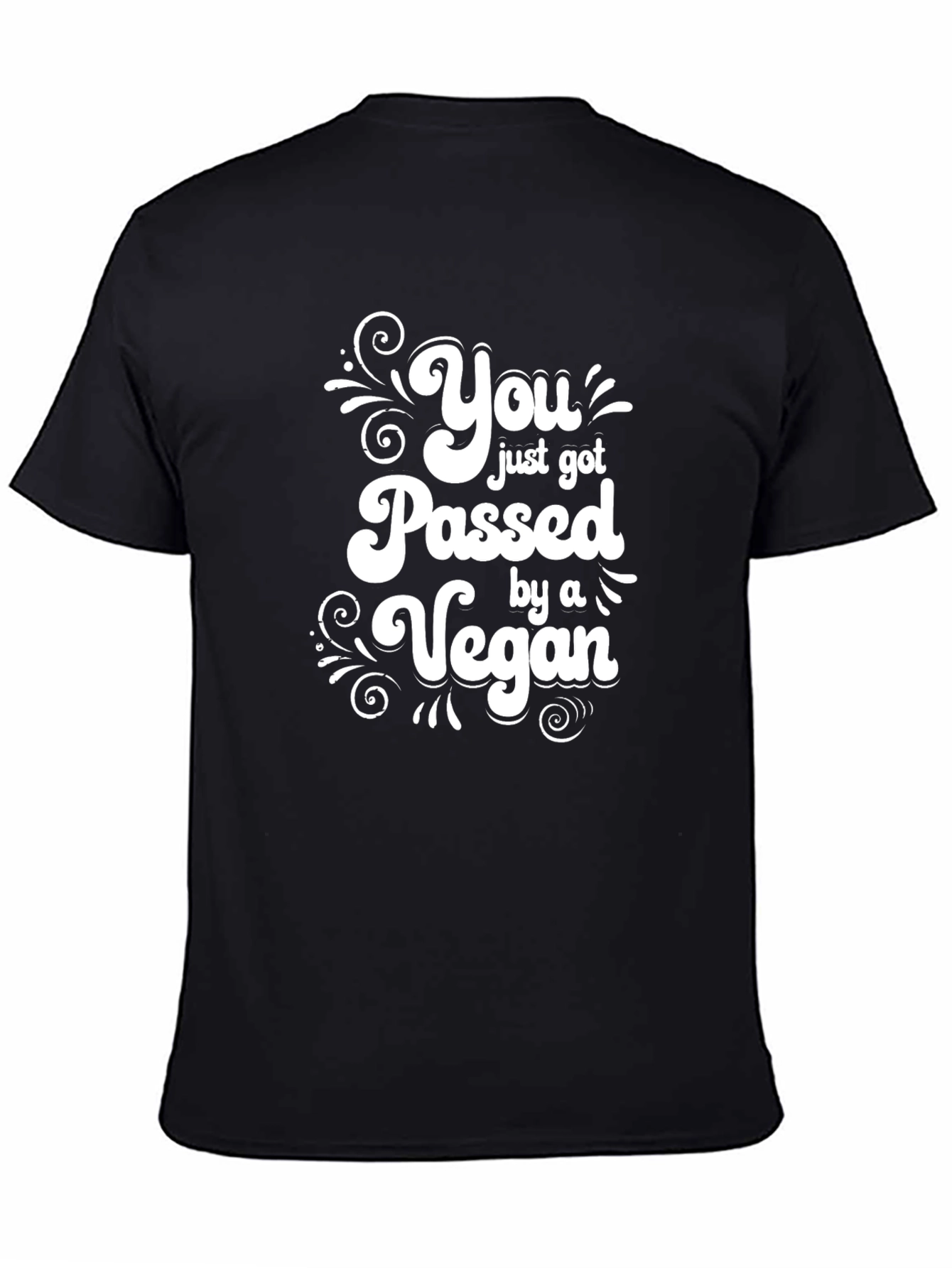 Vegan Power T-Shirt: You Just Got Passed By a Vegan