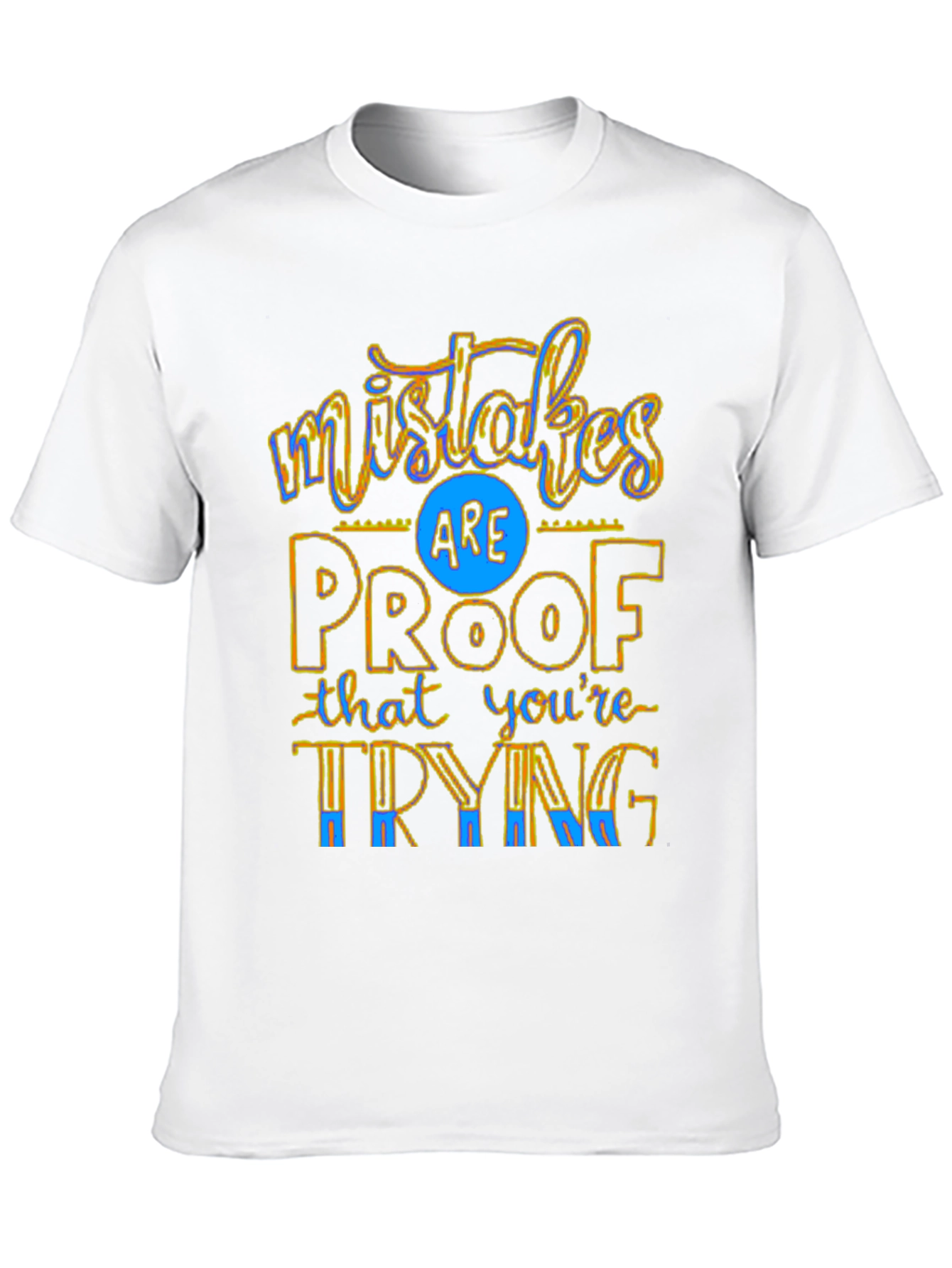 Mistakes Are Proof T-Shirt - Motivational Graphic Tee