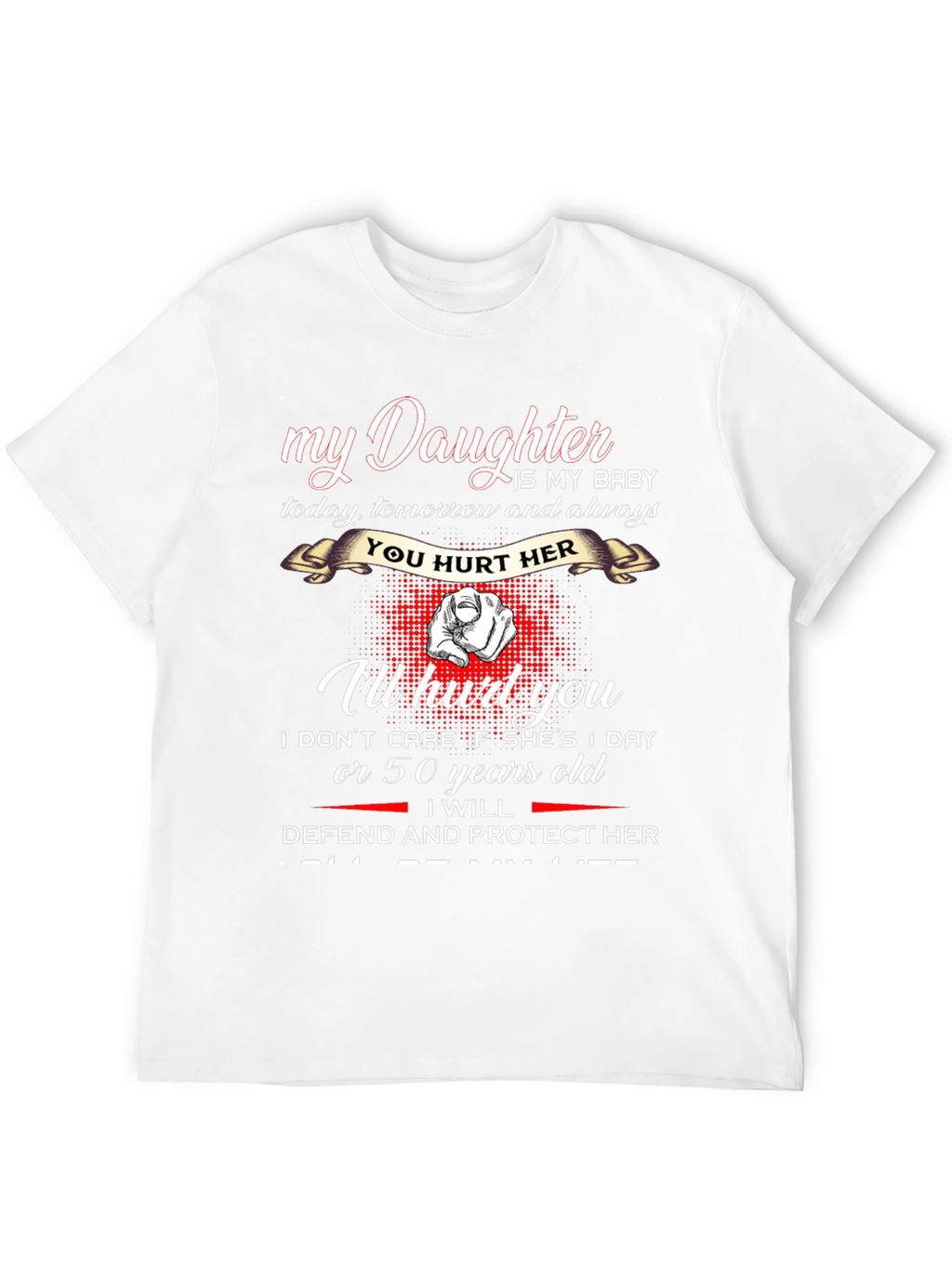 My Daughter T-Shirt - Protective Dad Graphic Tee