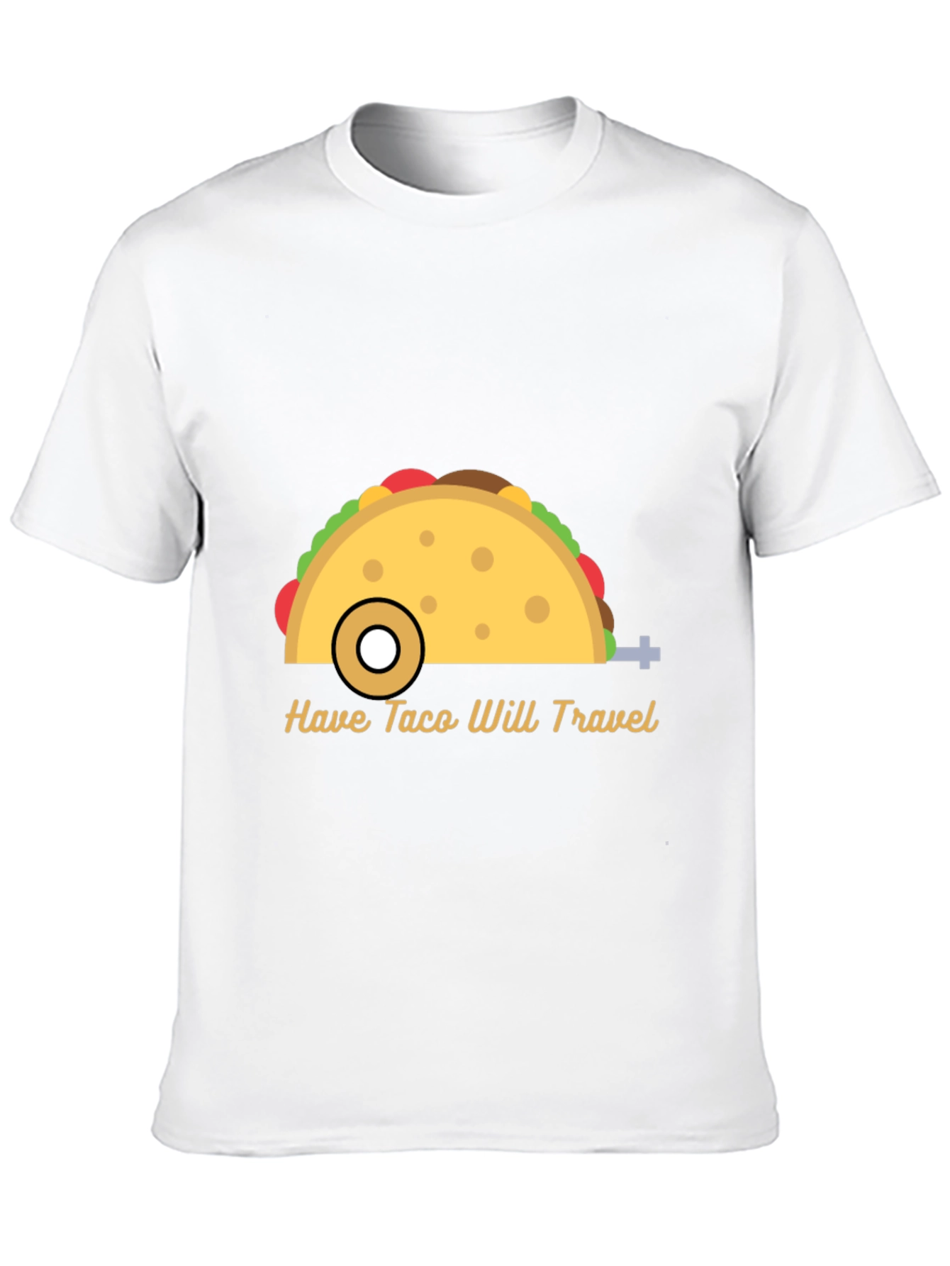 Have Taco Will Travel Graphic T-Shirt