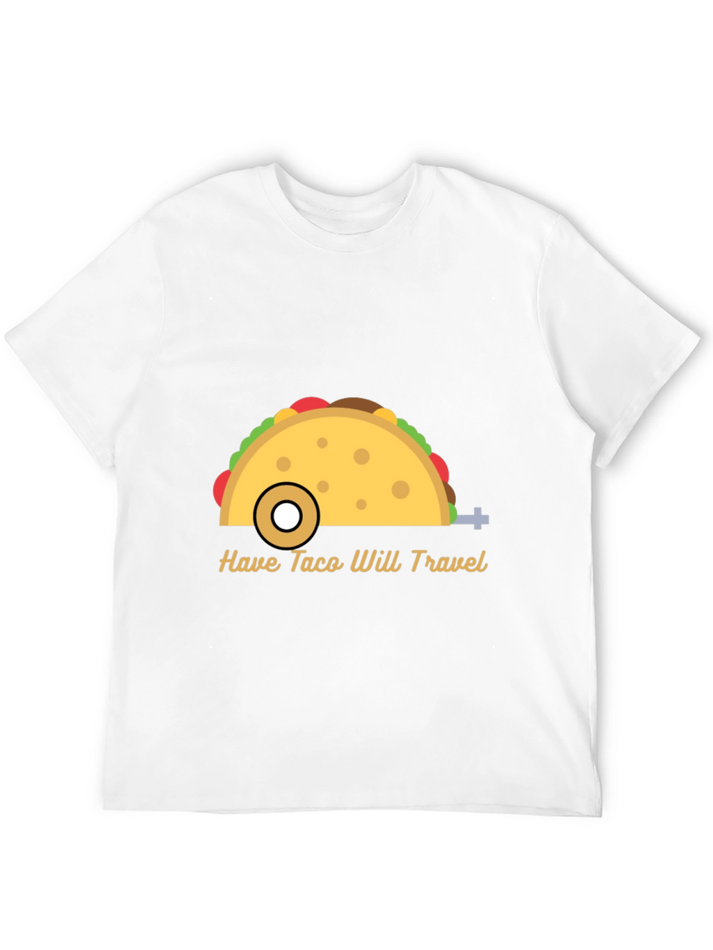 Have Taco Will Travel Graphic T-Shirt