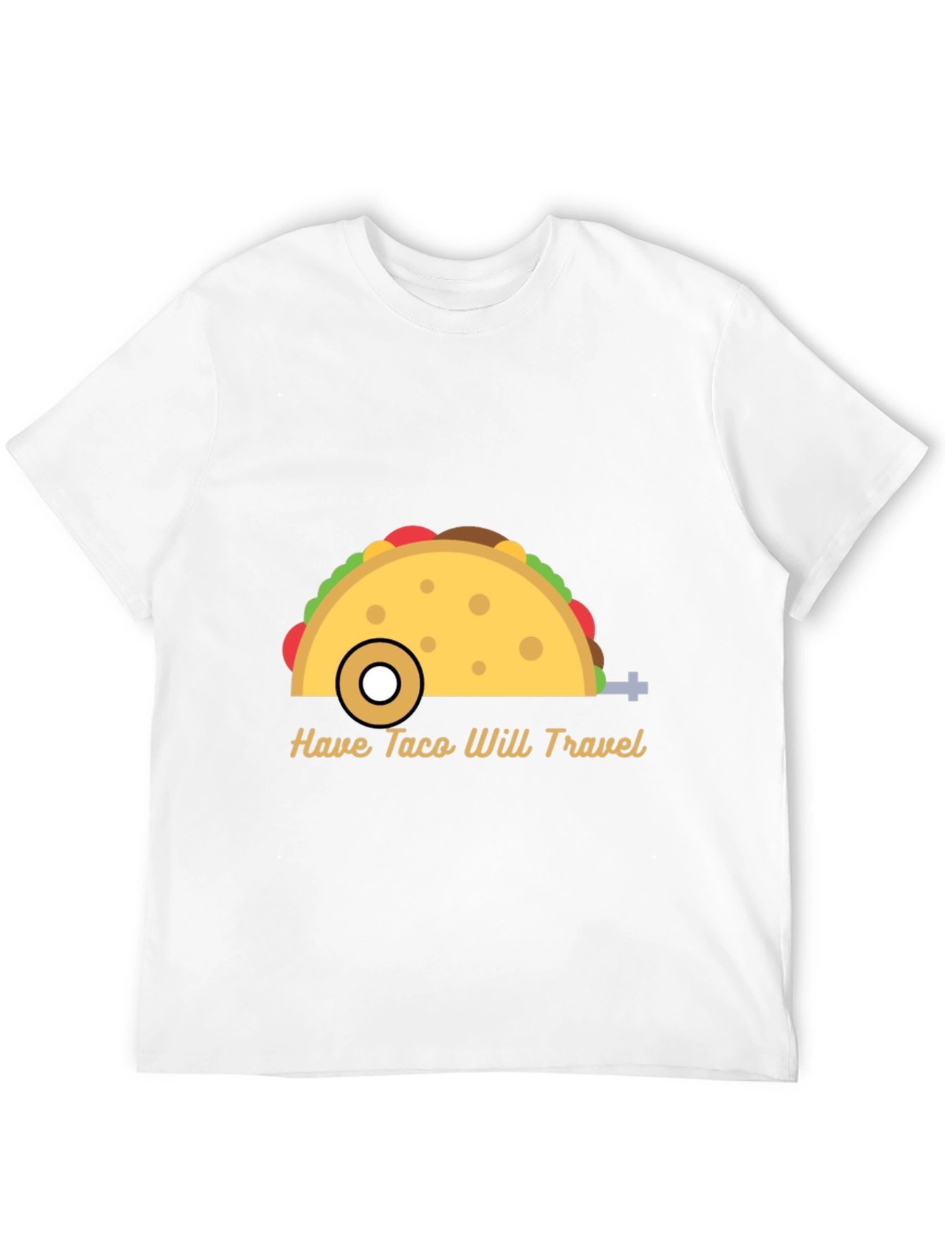 Have Taco Will Travel Graphic T-Shirt