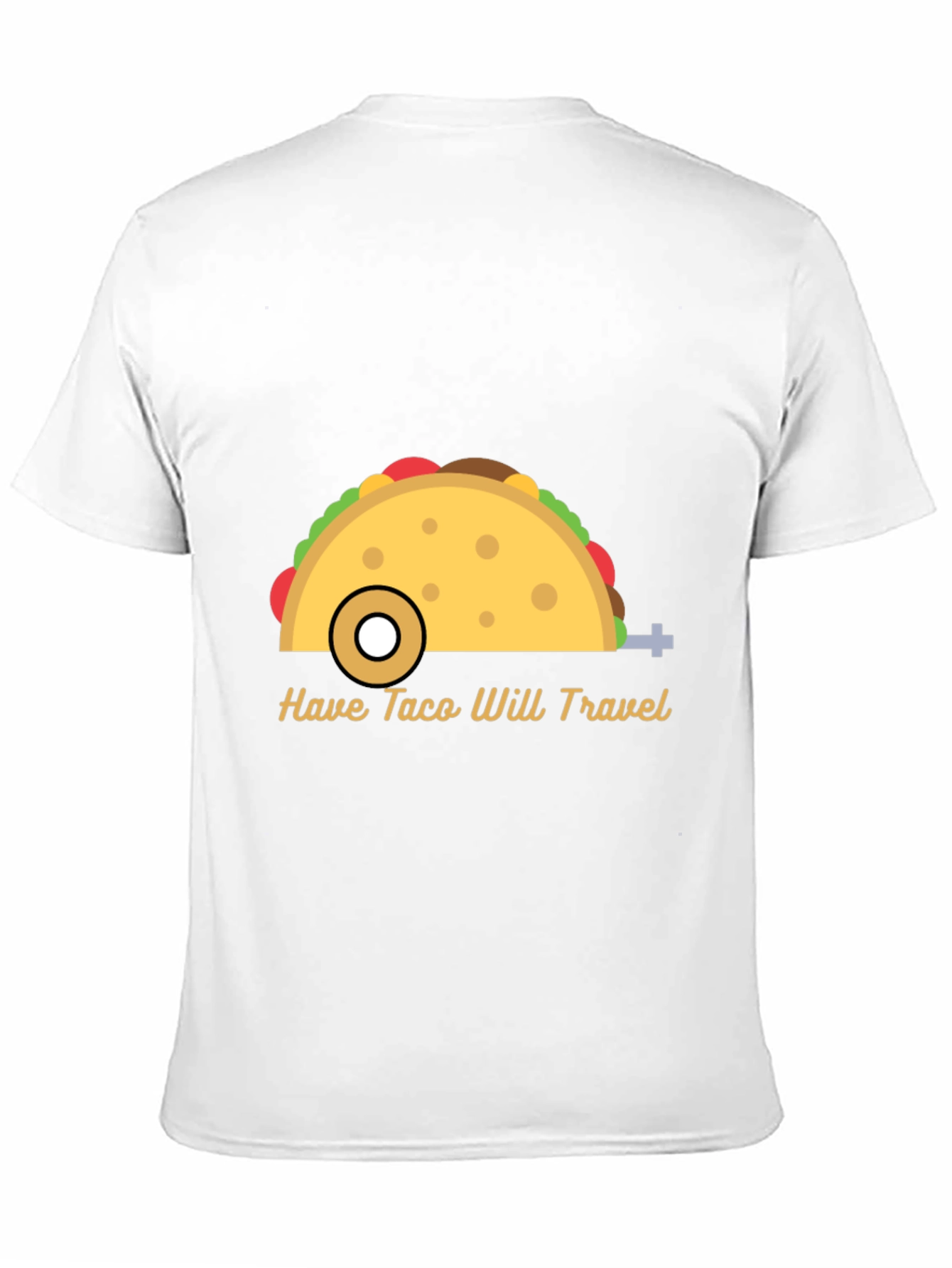 Have Taco Will Travel Graphic T-Shirt