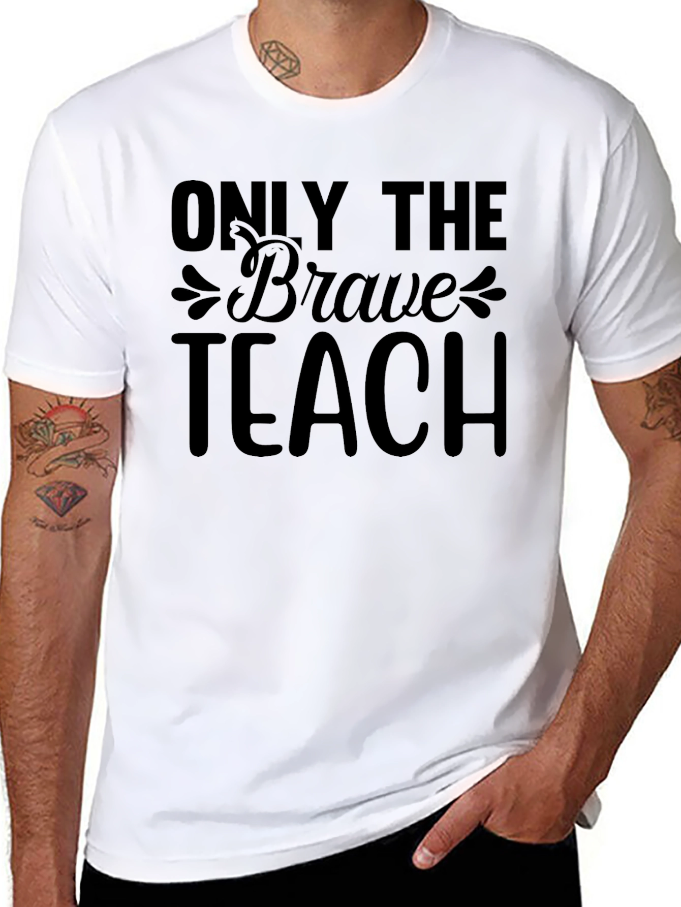 Only The Brave Teach T-Shirt Teacher Appreciate Gift
