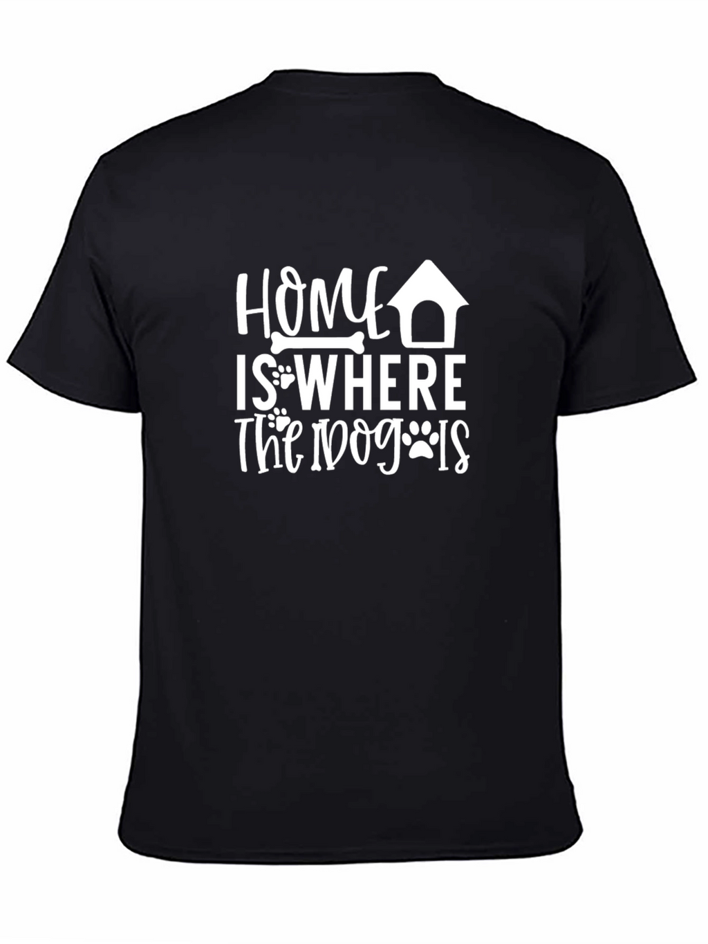 Dog Lover T-Shirt: Home is Where the Dog Is