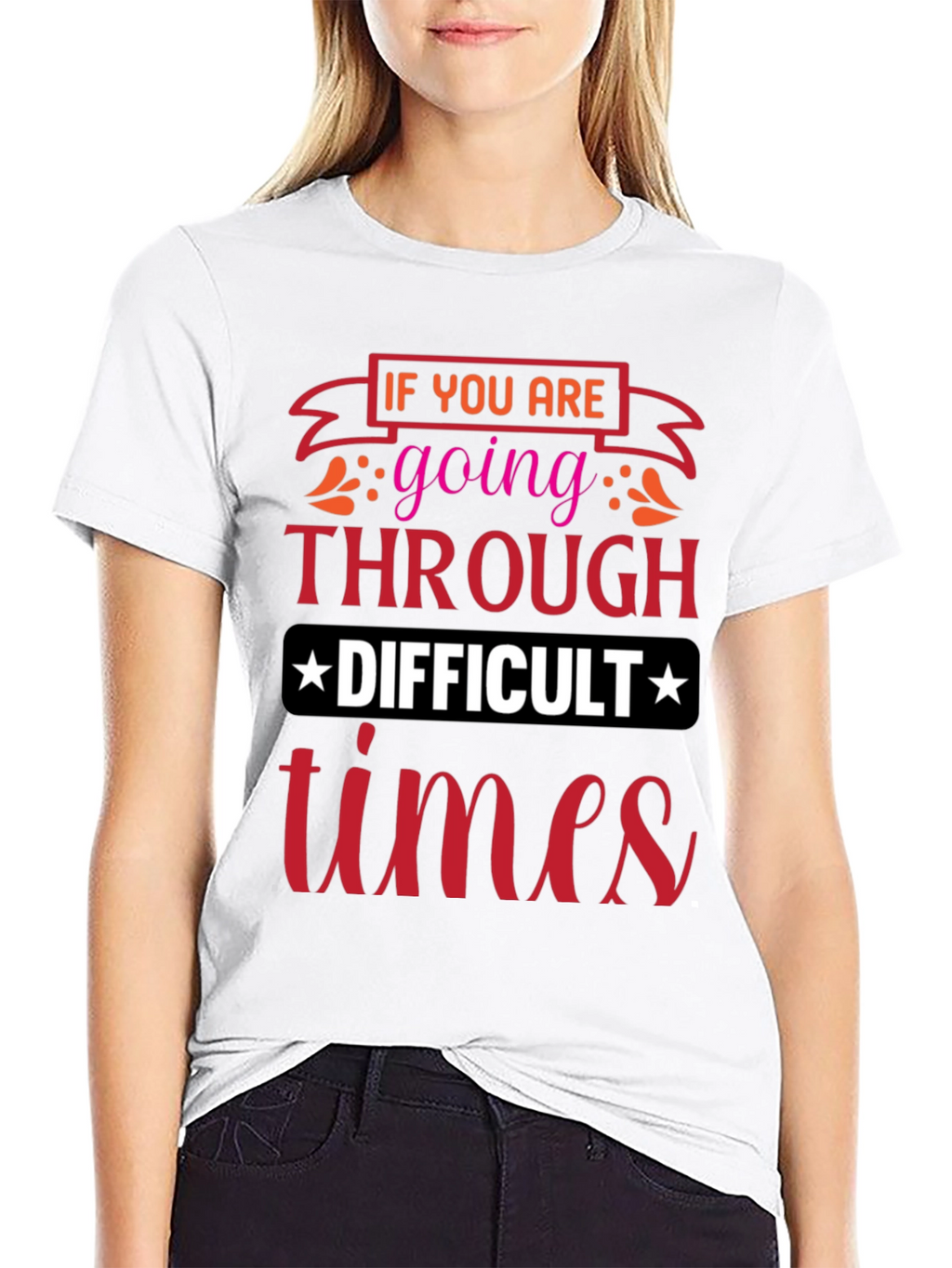 Difficult Times T-Shirt - Motivational Graphic Tee